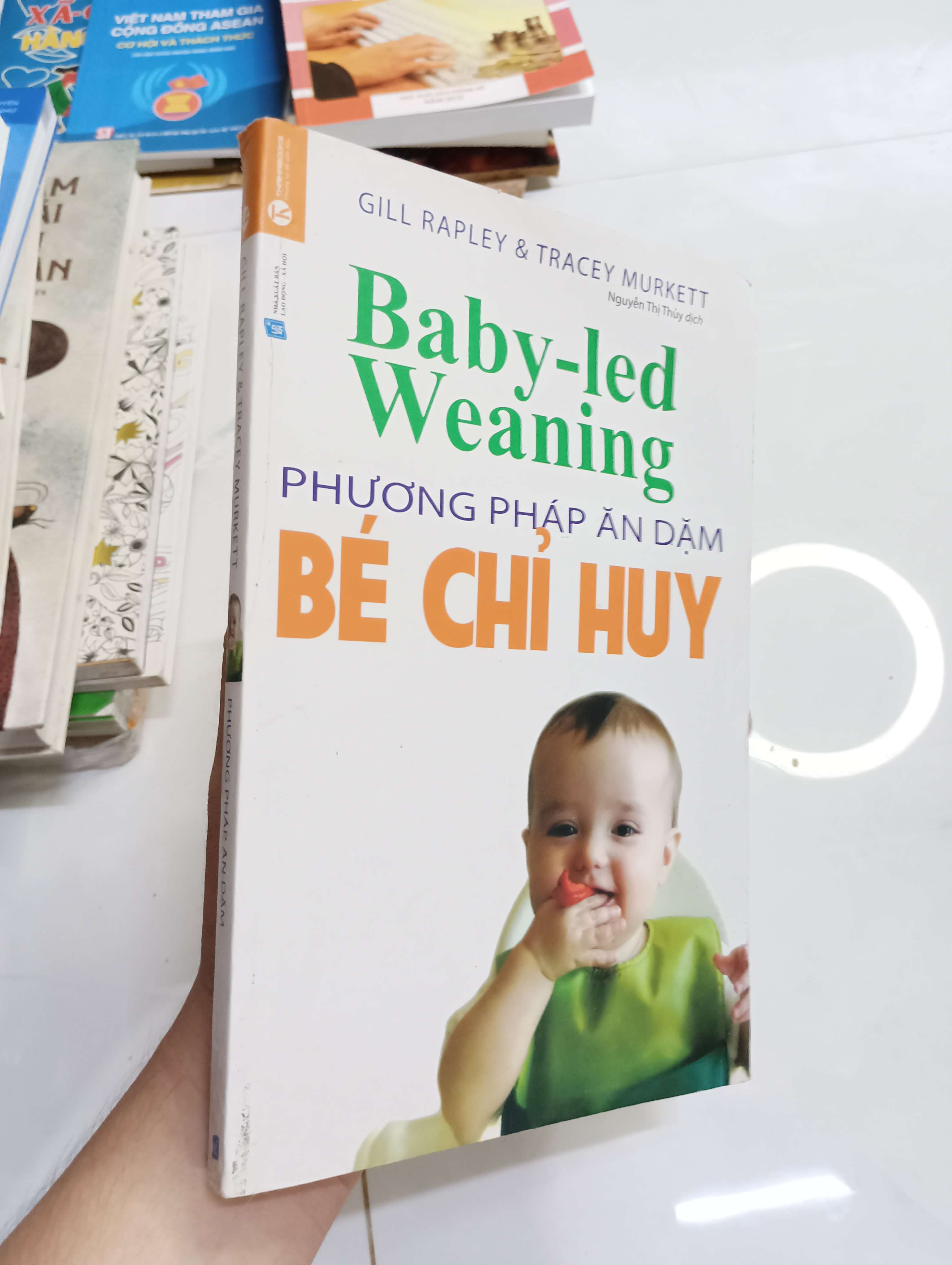 Baby-led Weaning - Phương pháp ăn dặm bé chỉ huy (Gill Rapley & Tracey Murkett) 2018 80% (Sách làm cha mẹ) HCM