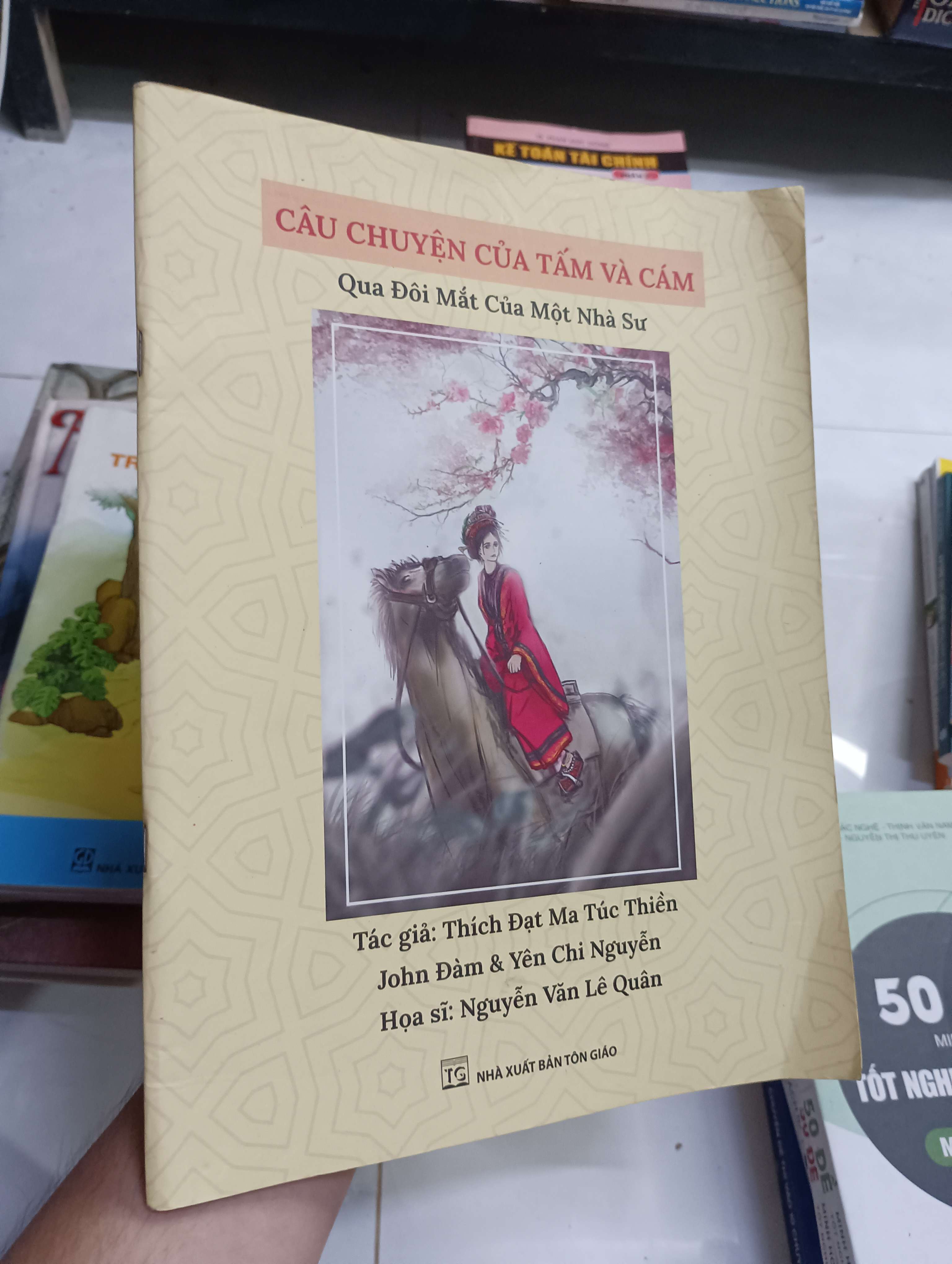 Câu chuyện của Tấm và Cám - Qua đôi mắt của một nhà sư (Thích Đạt Ma Túc Thiền, John Đàm & Yên Chi Nguyễn) 2022 80% (Sách tôn giáo - tâm linh) HCM