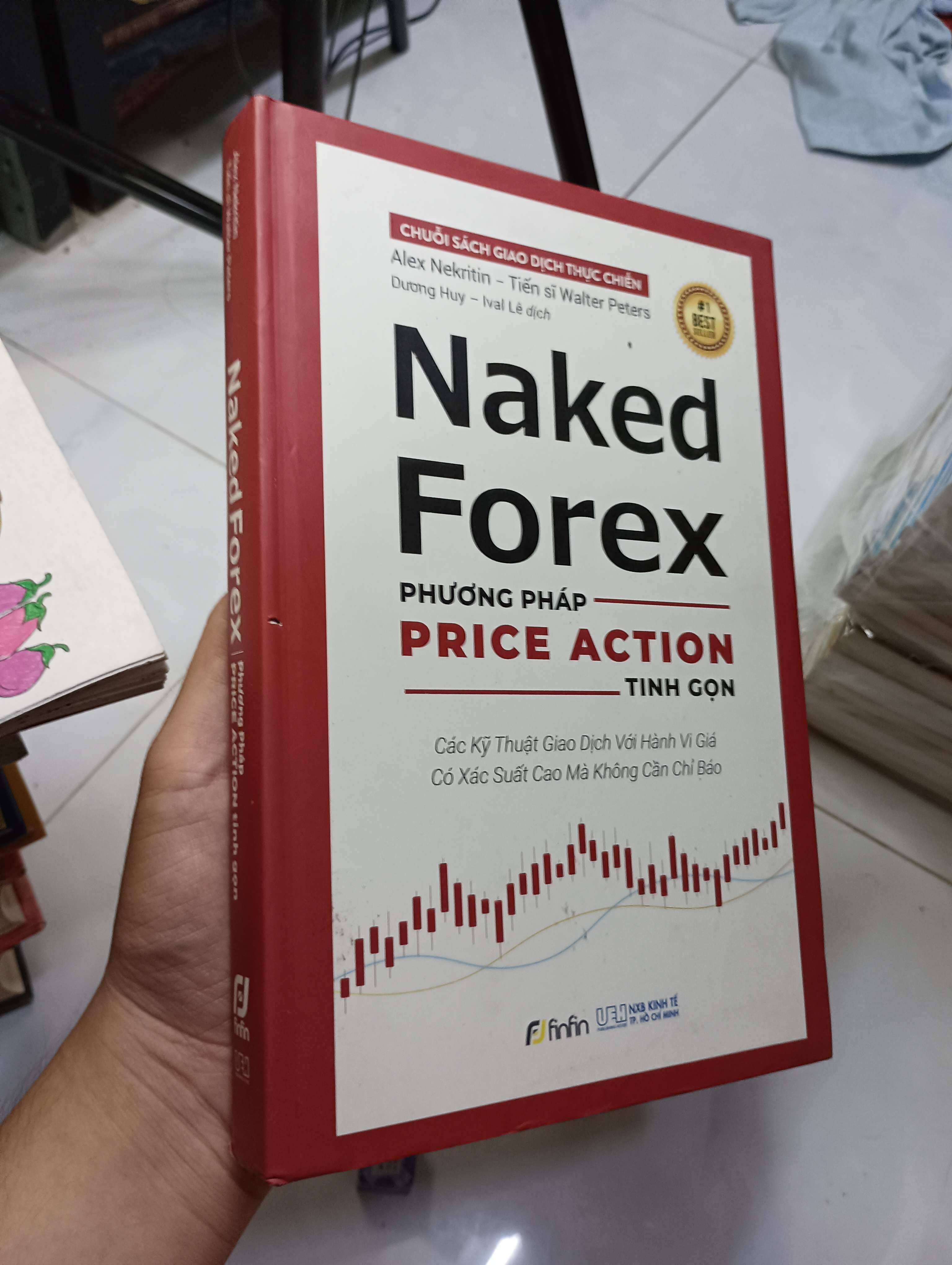 Naked Forex - Alex Nekritin, Tiến sĩ Walter Peters 2020 80% (Sách kinh tế - tài chính - chứng khoán) HCM