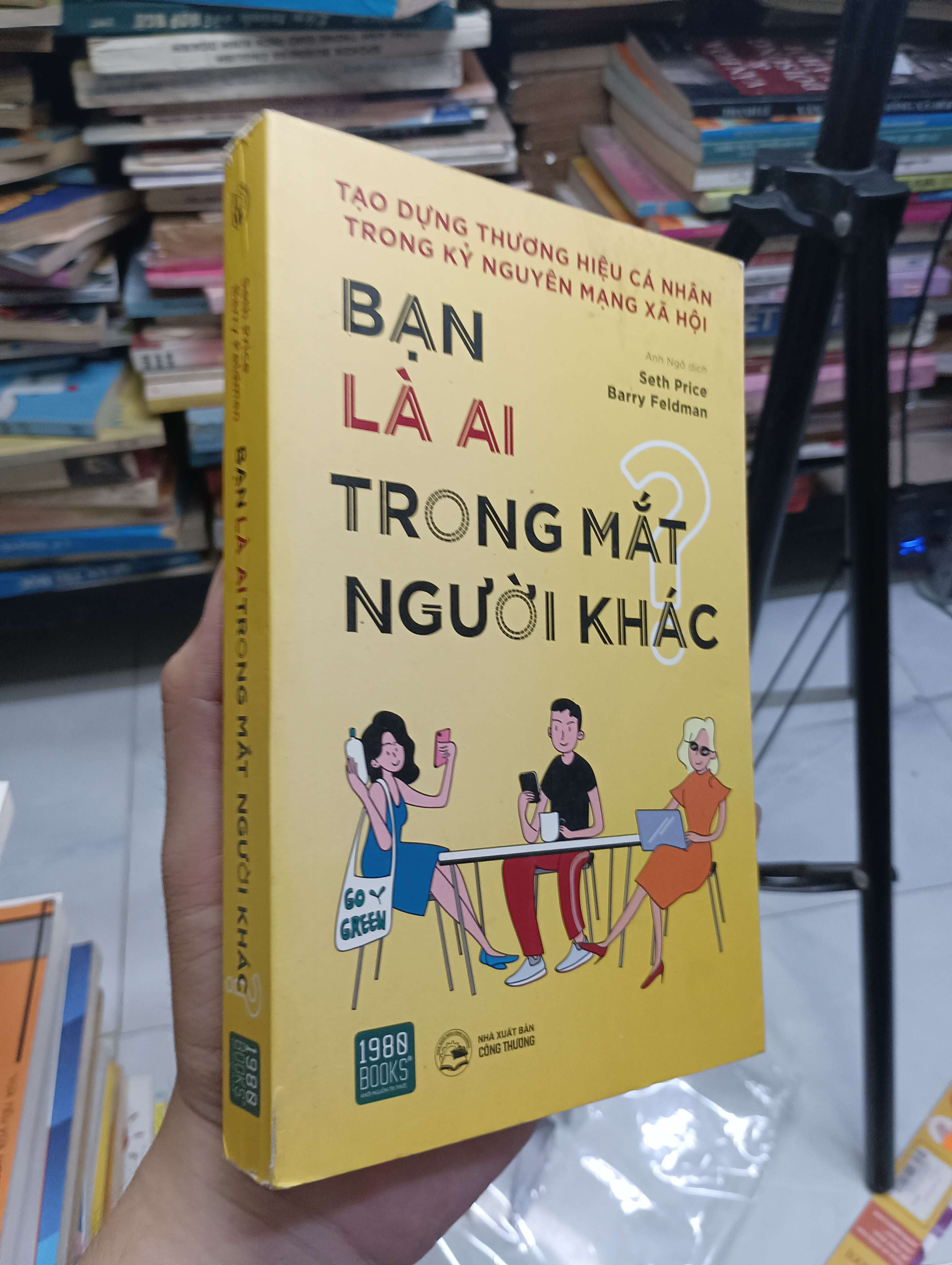 Bạn Là Ai Trong Mắt Người Khác - Barry Feldman, Seth Price 2019 80% (Kinh doanh - Marketing) HCM