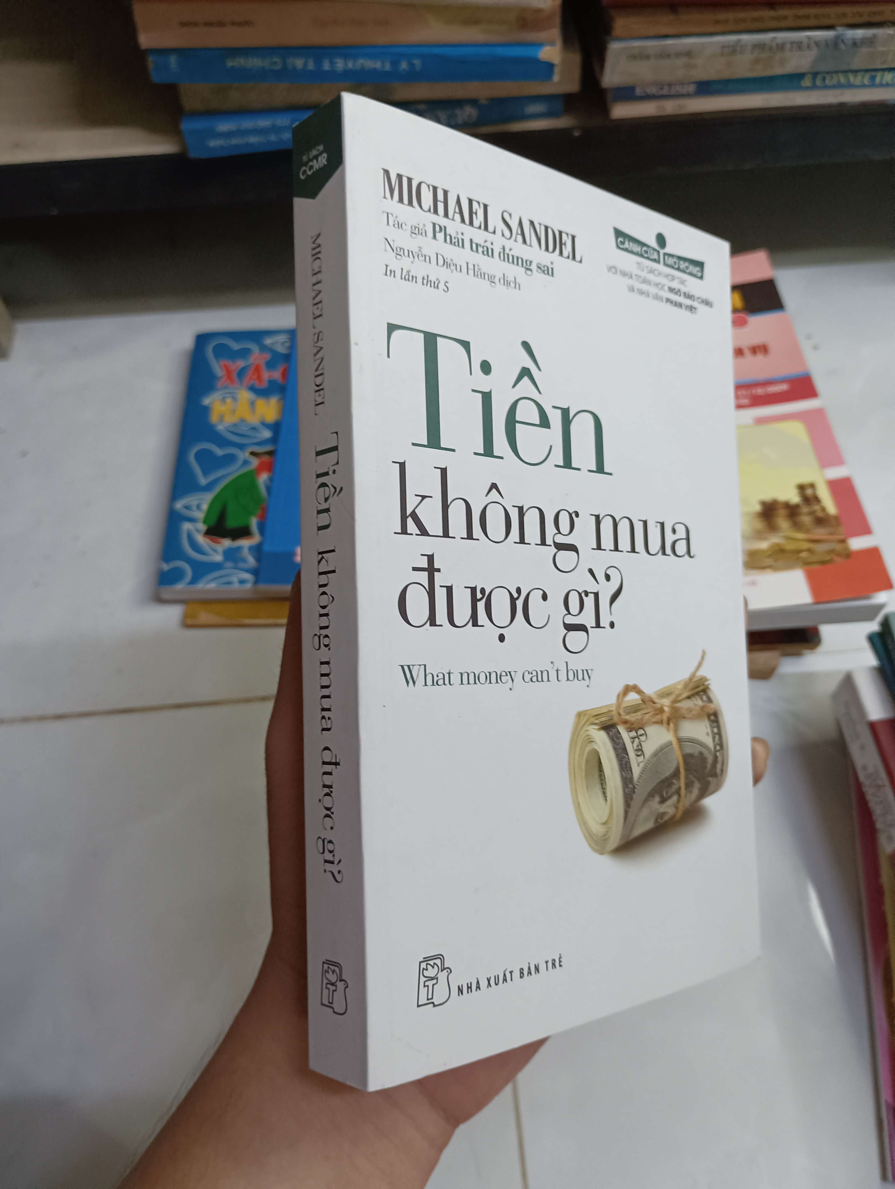 Tiền không mua được gì? (What money can't buy) - Michael Sandel 2017 80% (Sách kinh tế - tài chính - chứng khoán) HCM