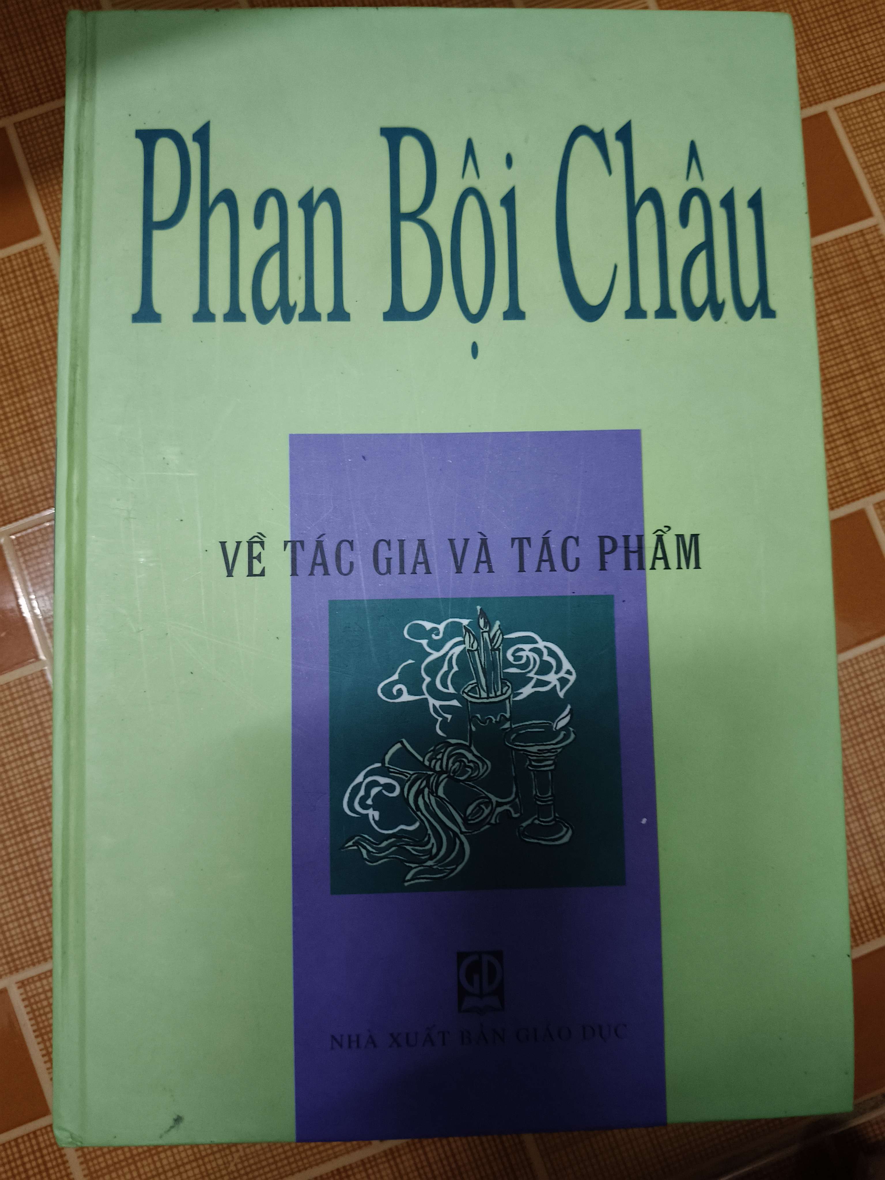 Phan Bội Châu về tác gia và tác phẩm - Xb 2007 - 456 trang - Bìa cứng (Sách lịch sử - triết học) ANTQ