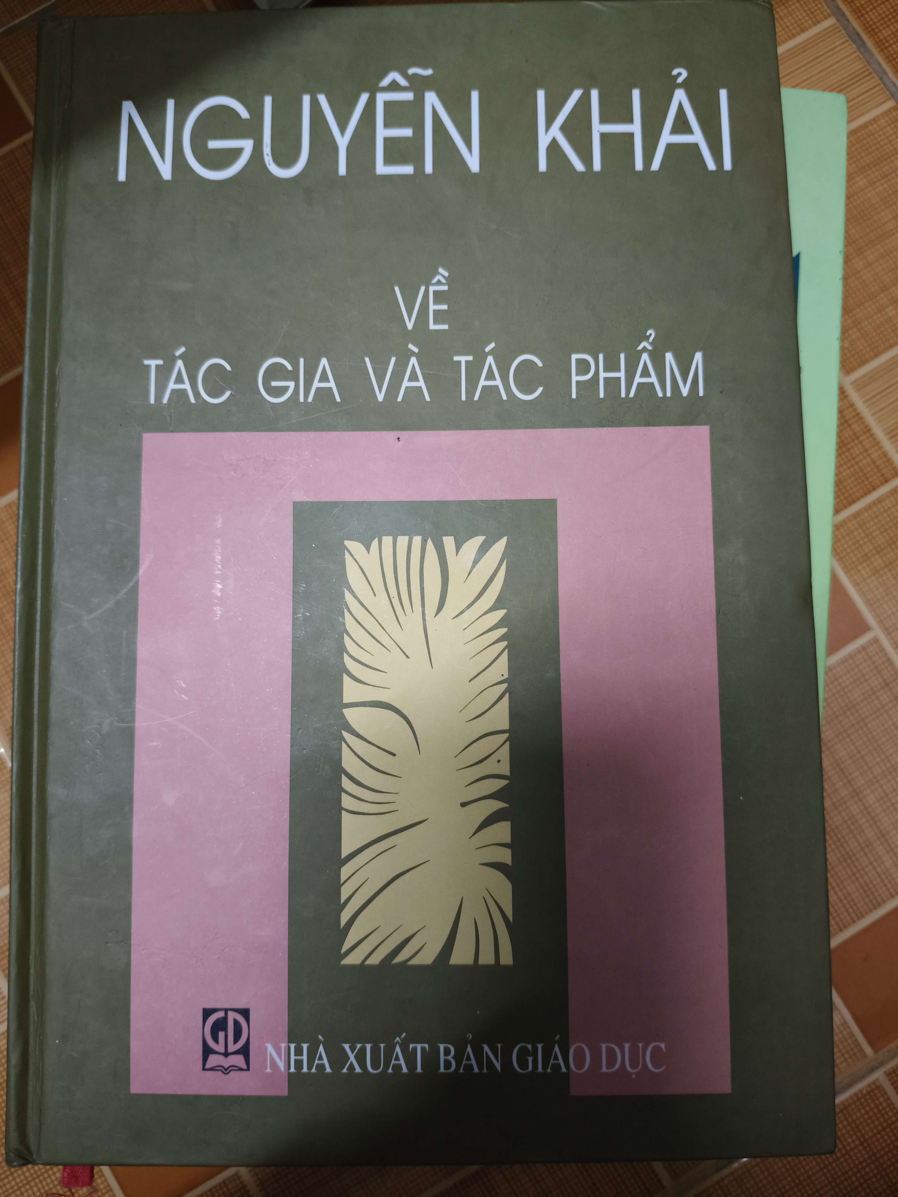 Nguyễn Khải về tác gia và tác phẩm - Xb 2007 - 503 trang - Bìa cứng (Sách văn học) ANTQ