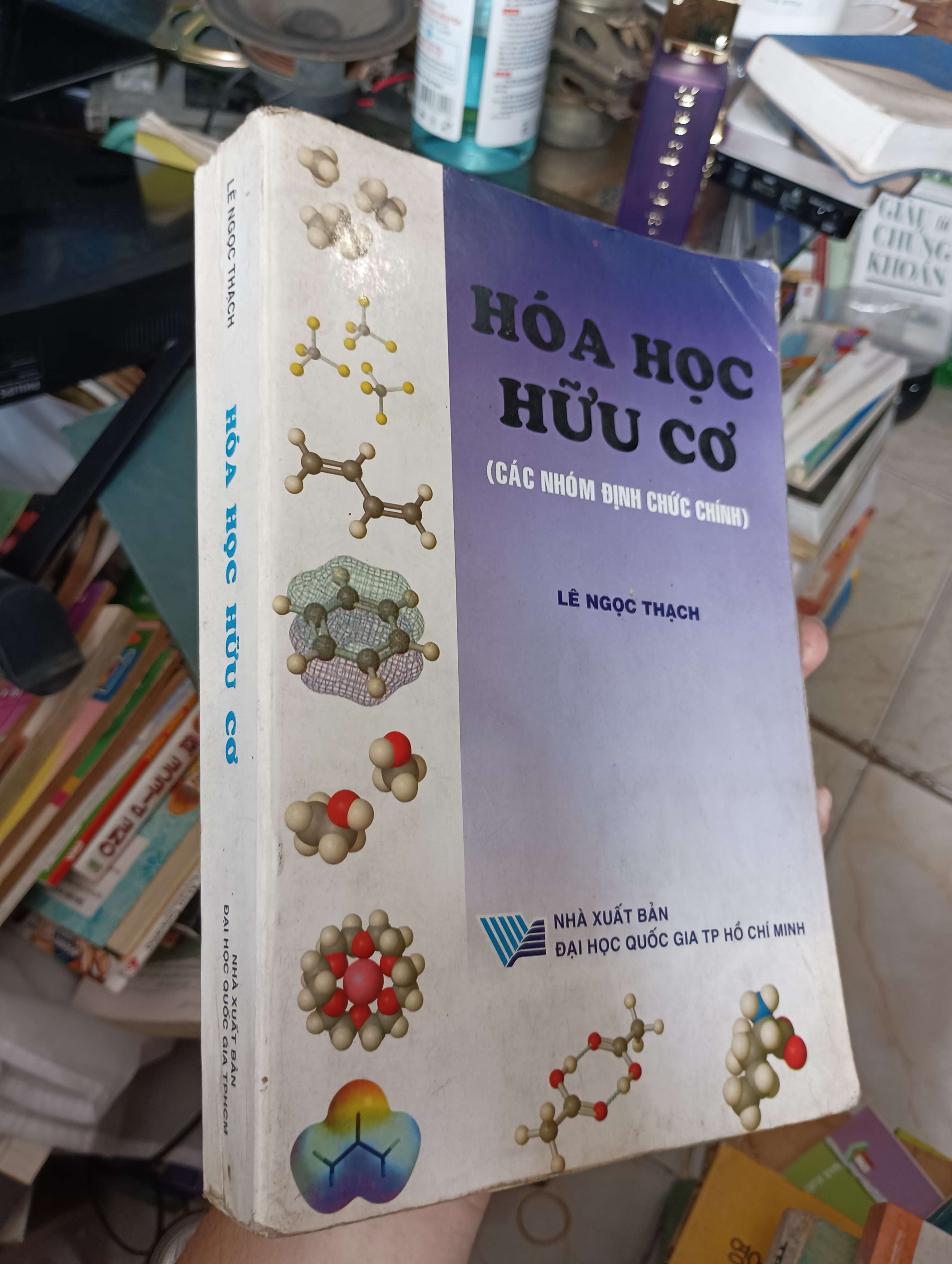 HÓA HỌC HỮU CƠ (CÁC NHÓM ĐỊNH CHỨC CHÍNH) - LÊ NGỌC THẠCH 2002 (Sách giáo khoa - giáo trình) KSX