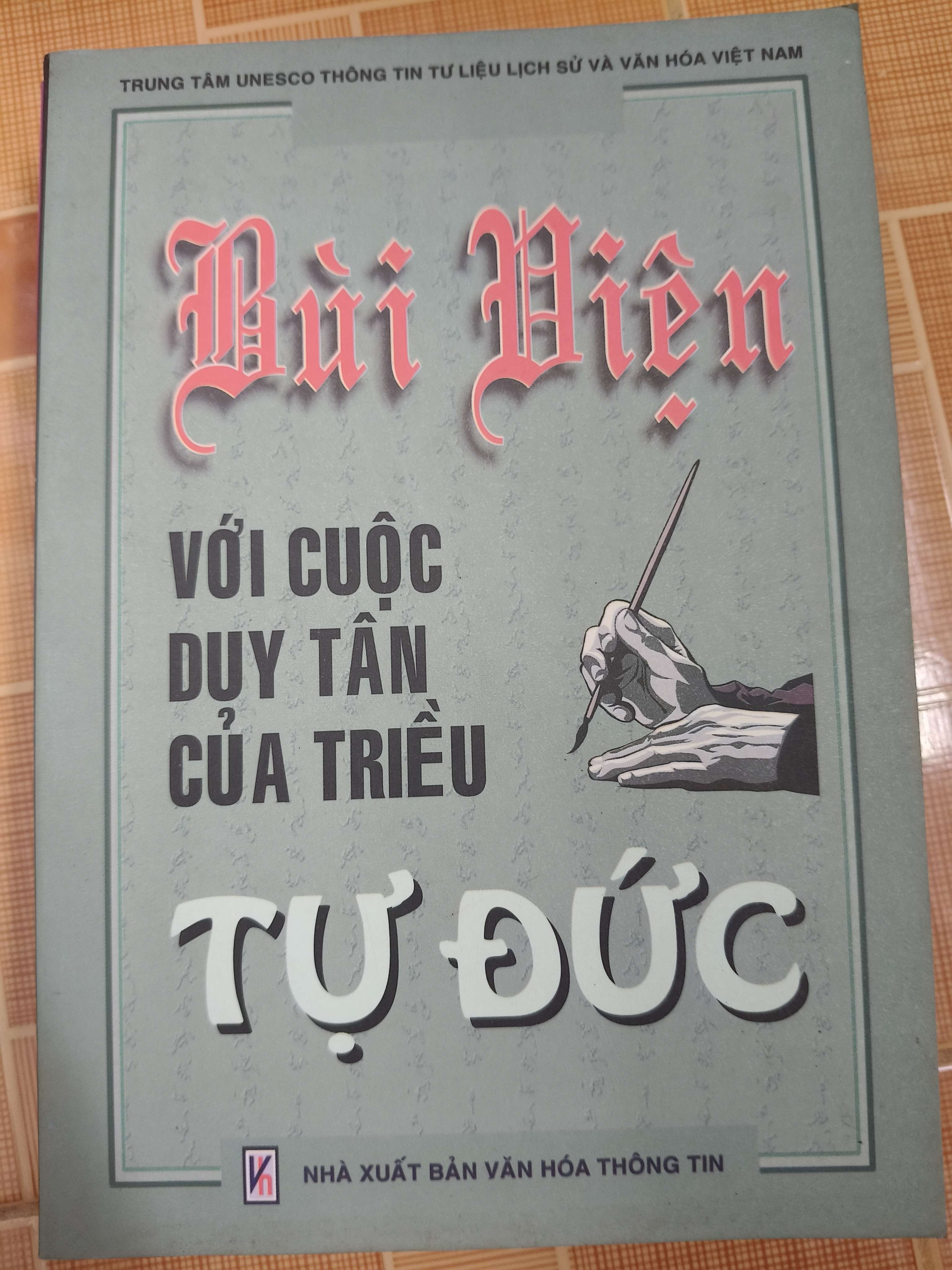 Bùi Viện với cuộc duy tân của triều Tự Đức - Xb 2001 - 111 trang (Lịch sử Việt Nam) ANTQ