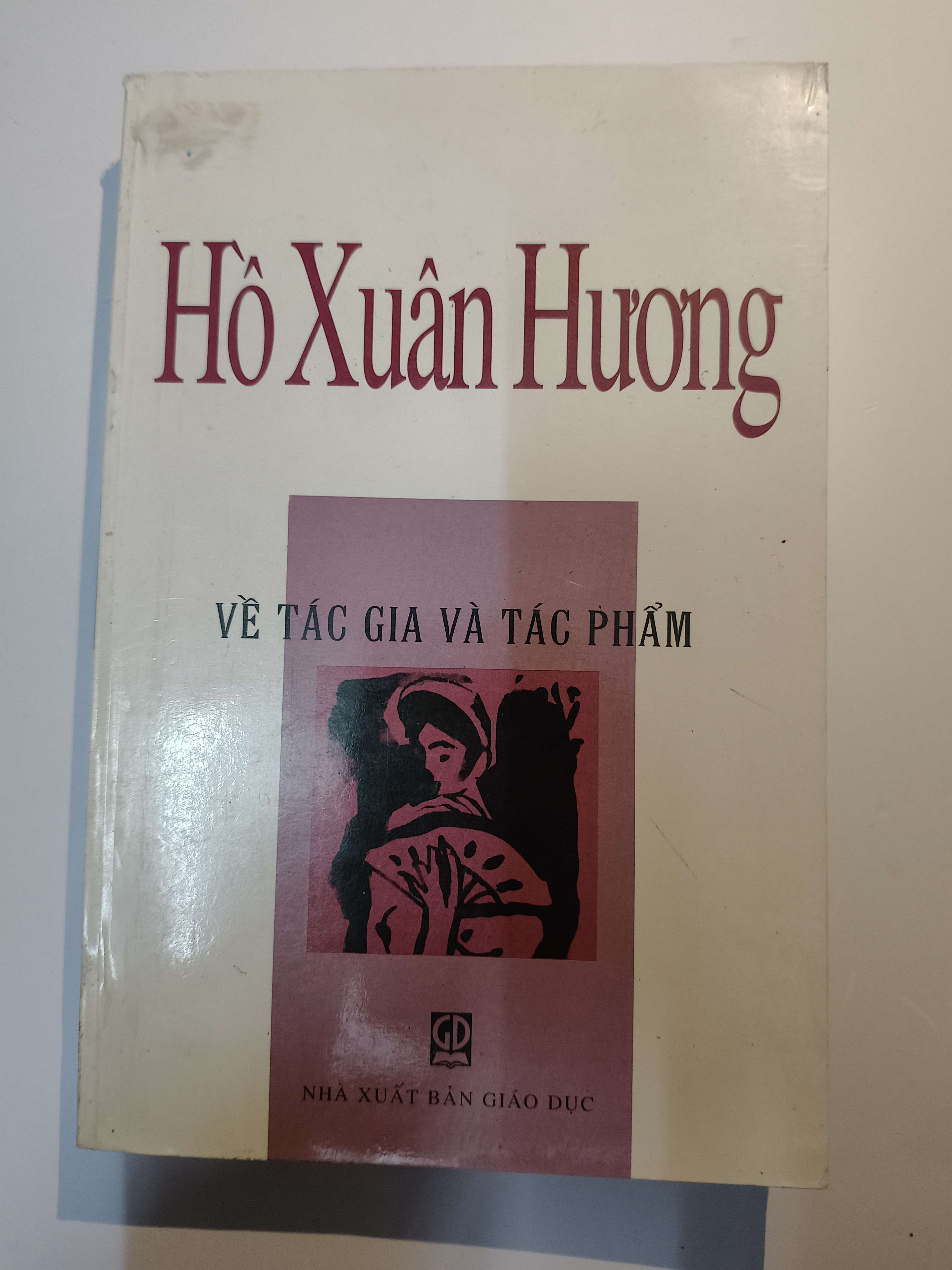 Hồ Xuân Hương về tác gia và tác phẩm - Xb 2001 - 460 trang (Lịch sử Việt Nam) ANTQ