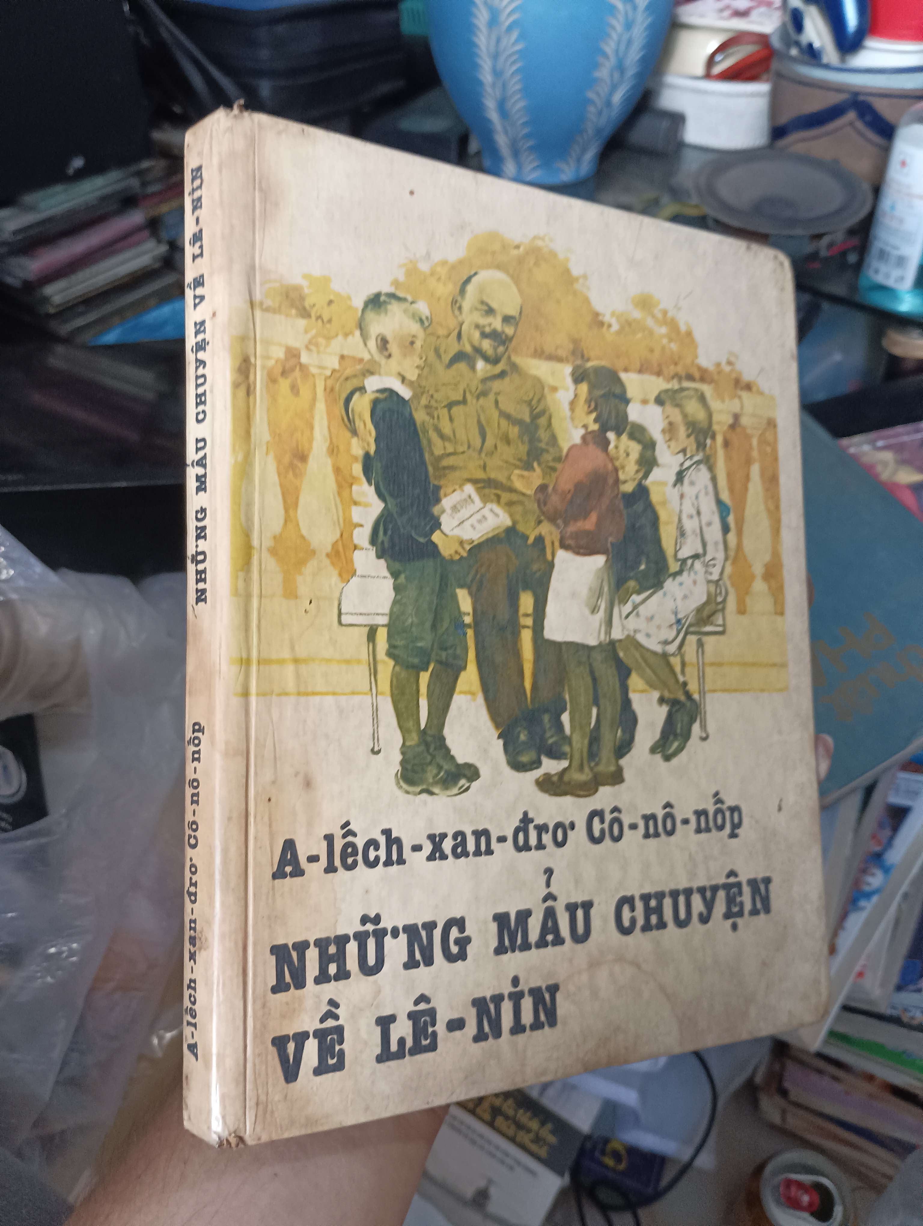 NHỮNG MẨU CHUYỆN VỀ LÊ-NIN - A-lếch-xan-dro Cô-nô-nốp 1987 (Văn học nước ngoài) KSX