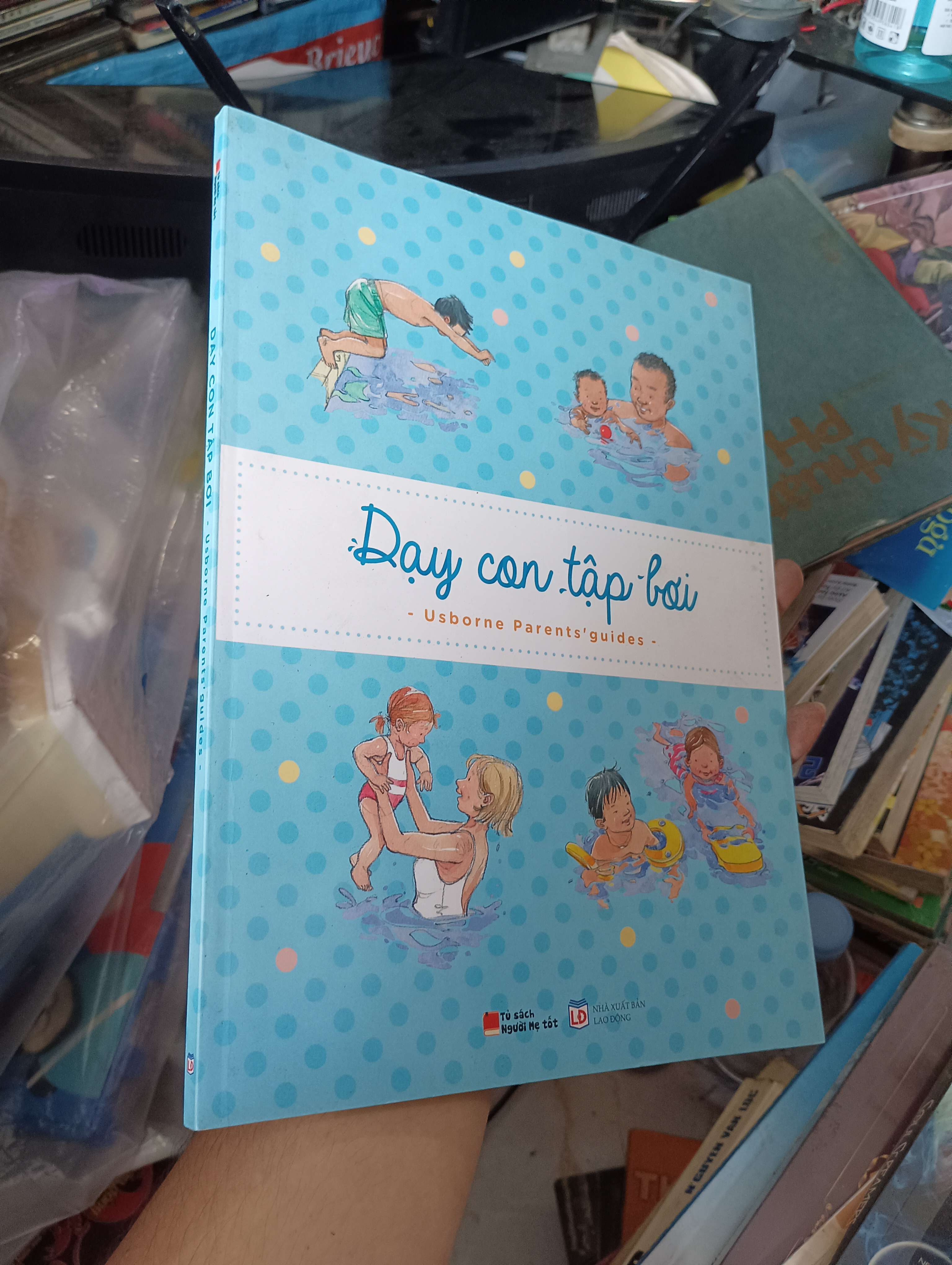 Dạy con tập bơi 2015 (Kiến thức - kỹ năng cho con) KSX