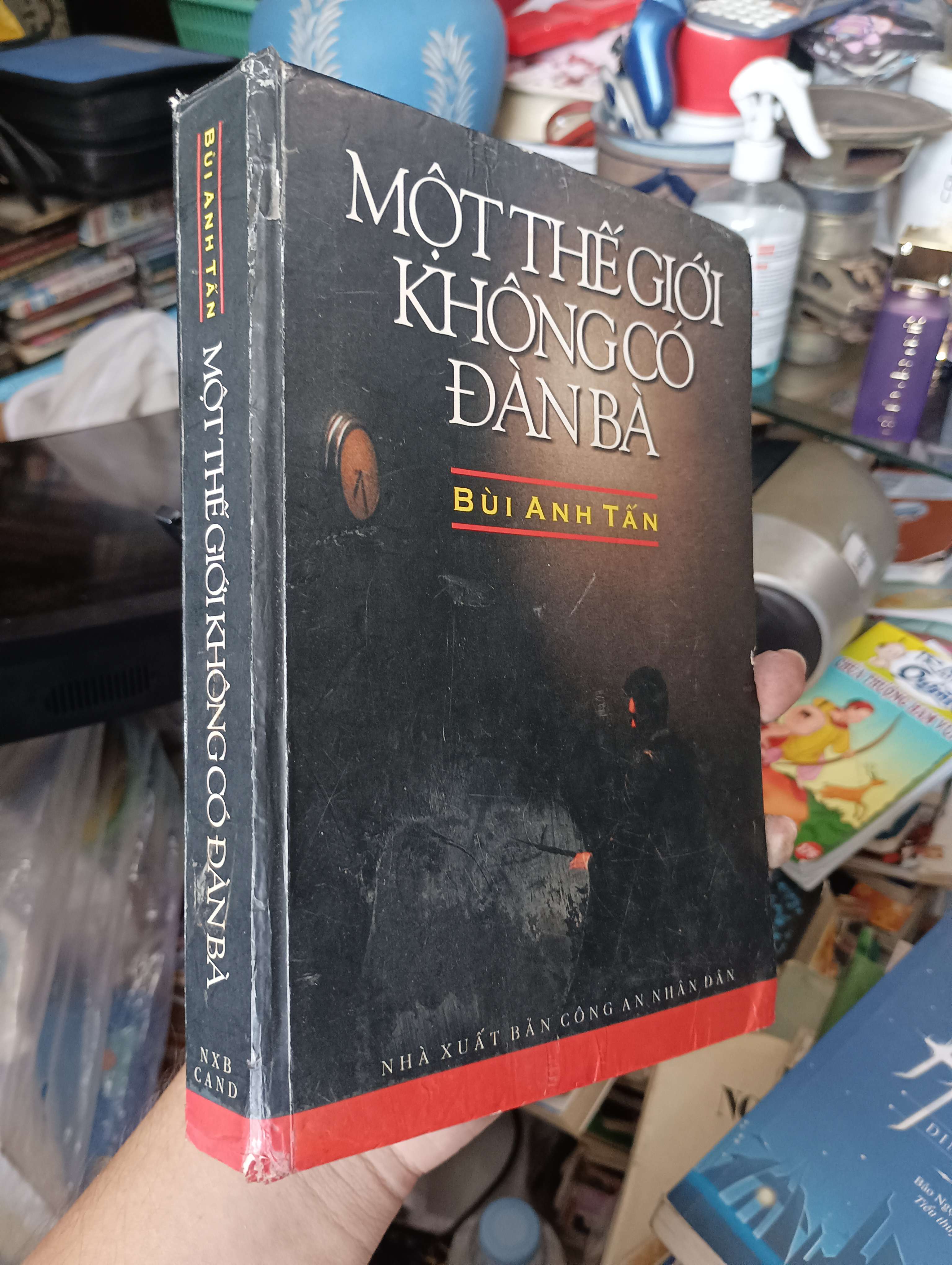 MỘT THẾ GIỚI KHÔNG CÓ ĐÀN BÀ - BÙI ANH TẤN 2004 (Tiểu Thuyết) KSX