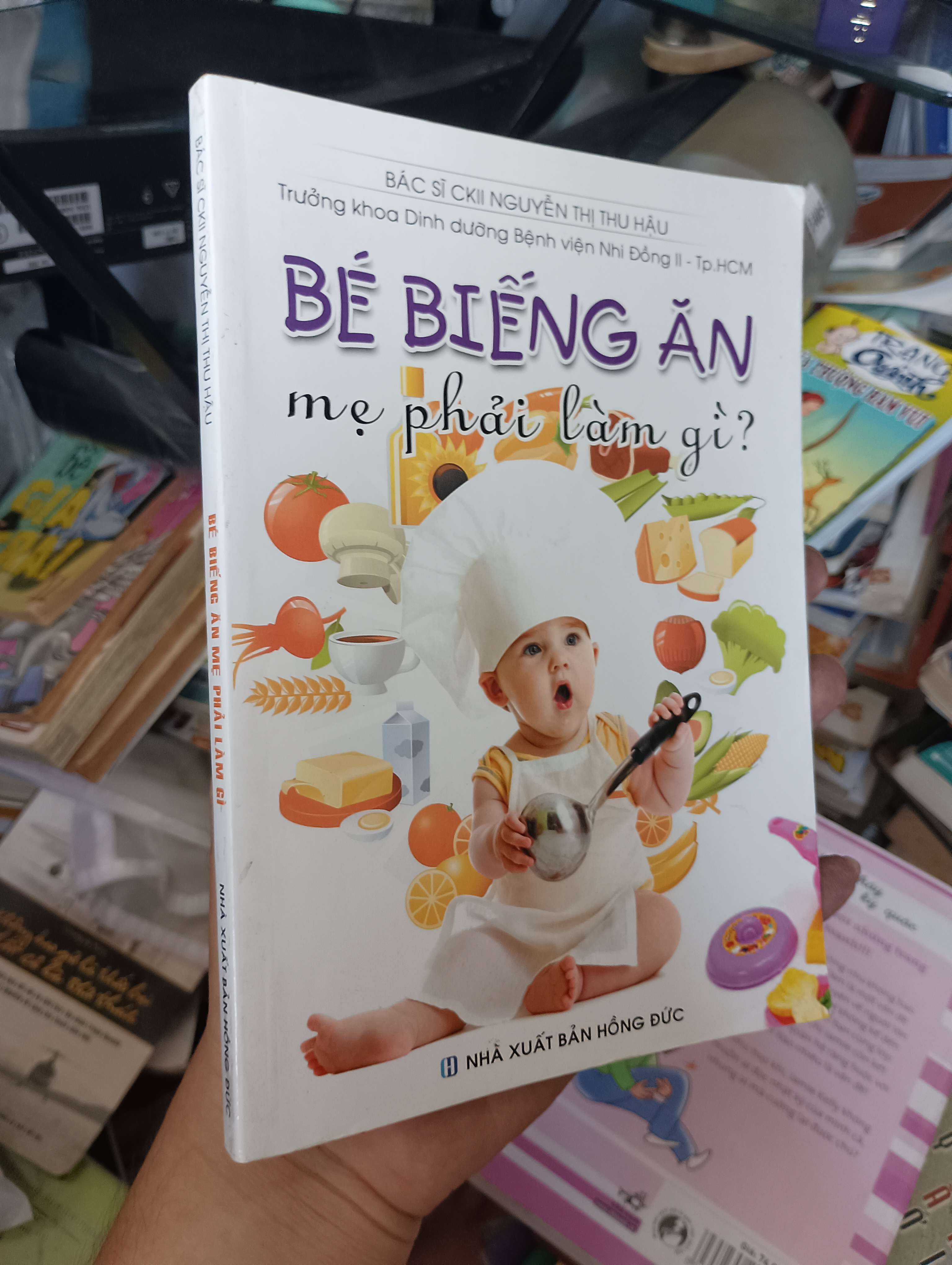 BÉ BIẾNG ĂN mẹ phải làm gì? - BÁC SĨ CKII NGUYỄN THỊ THU HẬU 2016 (Sách làm cha mẹ) KSX