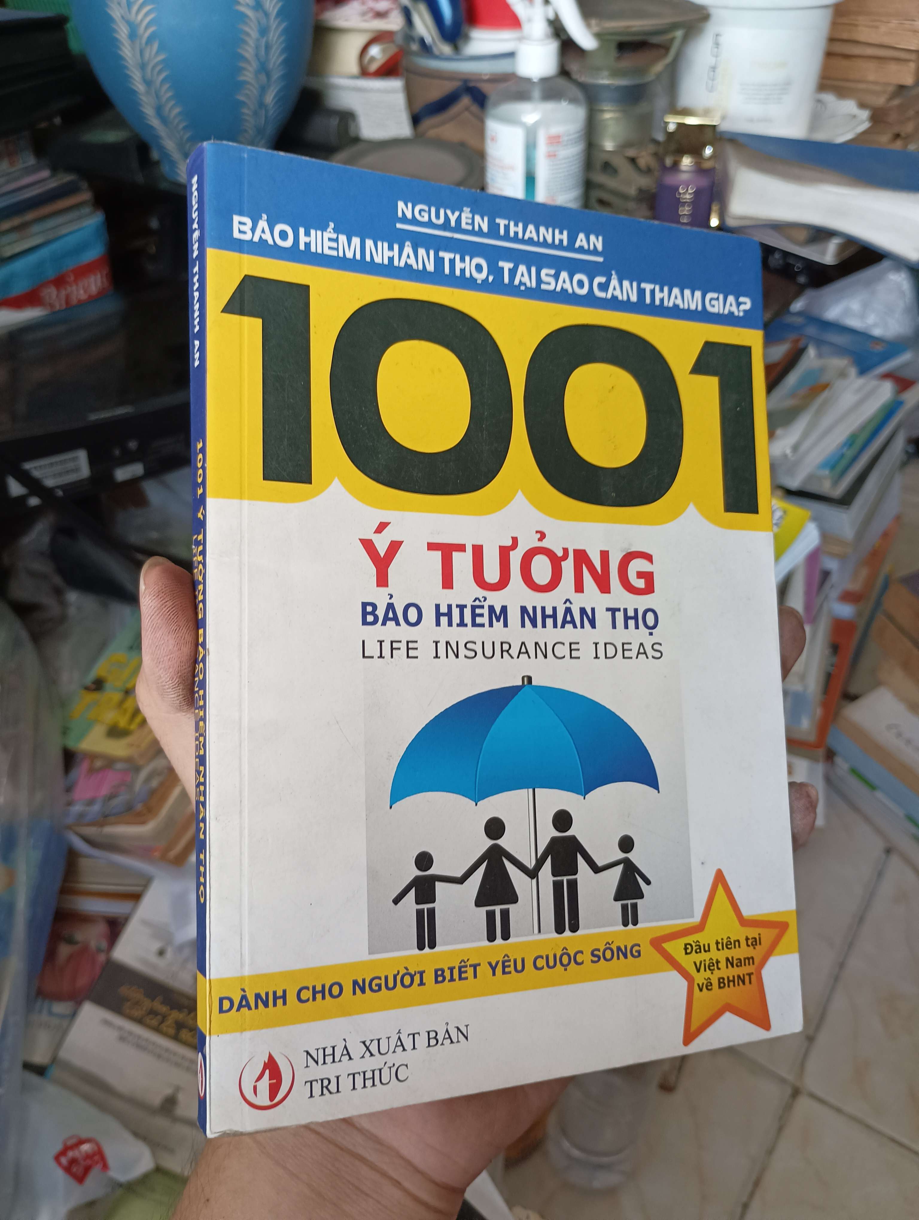 1001 Ý TƯỞNG BẢO HIỂM NHÂN THỌ - NGUYỄN THANH AN 2018 (Kỹ năng sống) KSX
