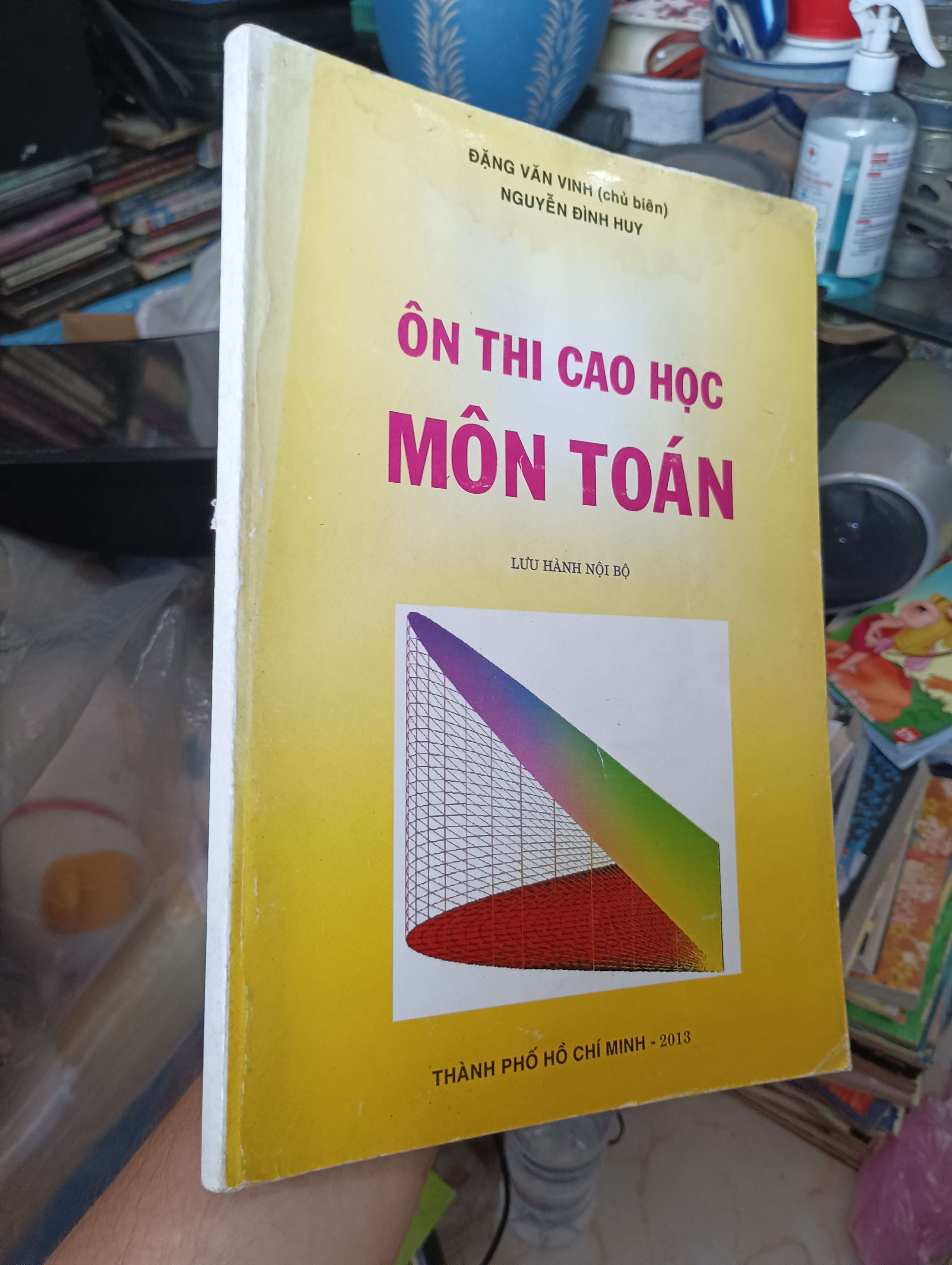 ÔN THI CAO HỌC MÔN TOÁN - ĐẶNG VĂN VINH, NGUYỄN ĐÌNH HUY 2013 (Tham khảo - luyện thi) KSX