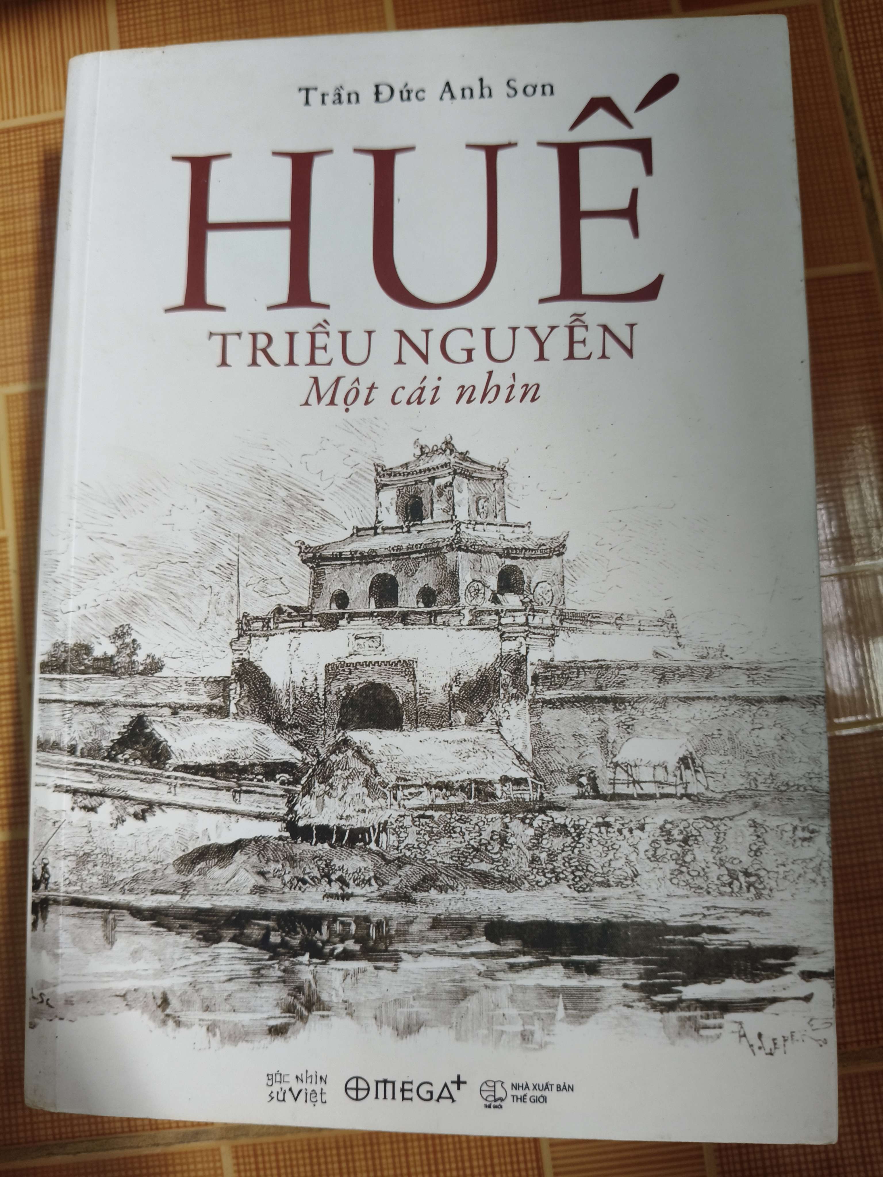 Huế triều Nguyễn một cái nhìn - Xb 2018 - 710 trang (Lịch sử Việt Nam) ANTQ