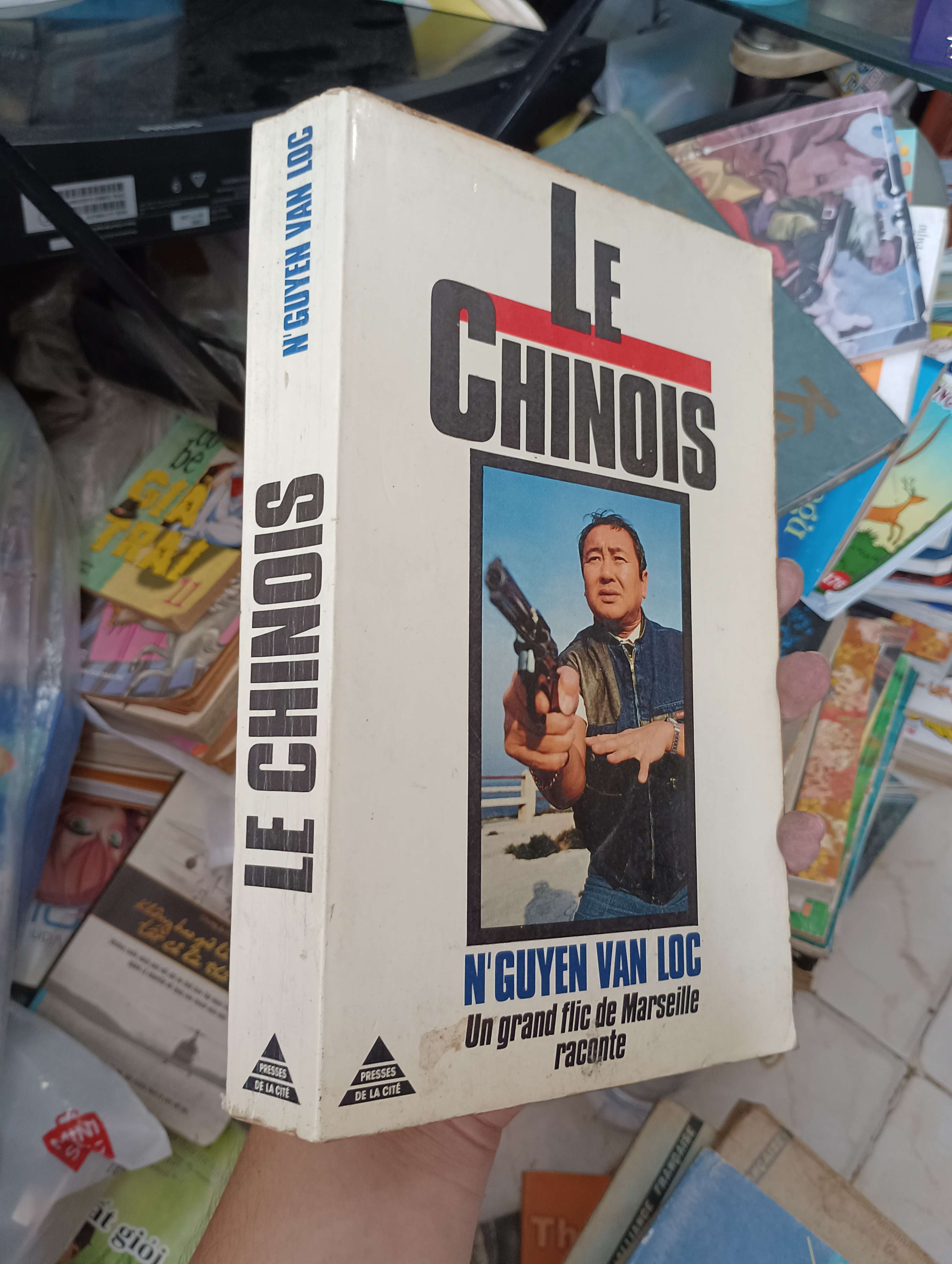 Le Chinois: Un grand flic de Marseille raconte - N'Guyen Van Loc 1989 (Sách văn học) KSX