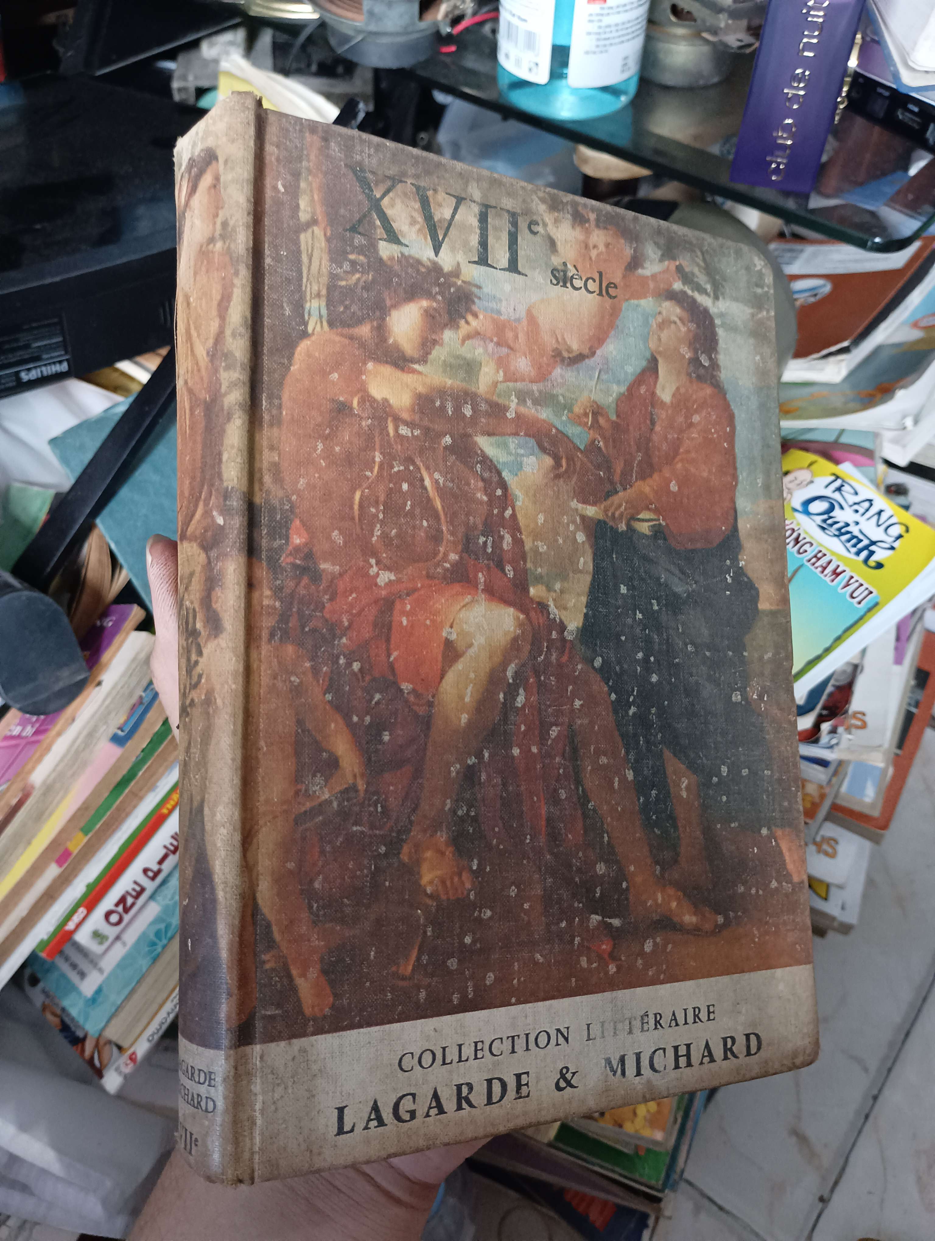 XVIIe Siècle (Thế kỷ 17 - Sách thuộc bộ sưu tập văn học Pháp Collection Littéraire Lagarde & Michard) (André Lagarde và Laurent Michard) (Văn học nước ngoài) KSX