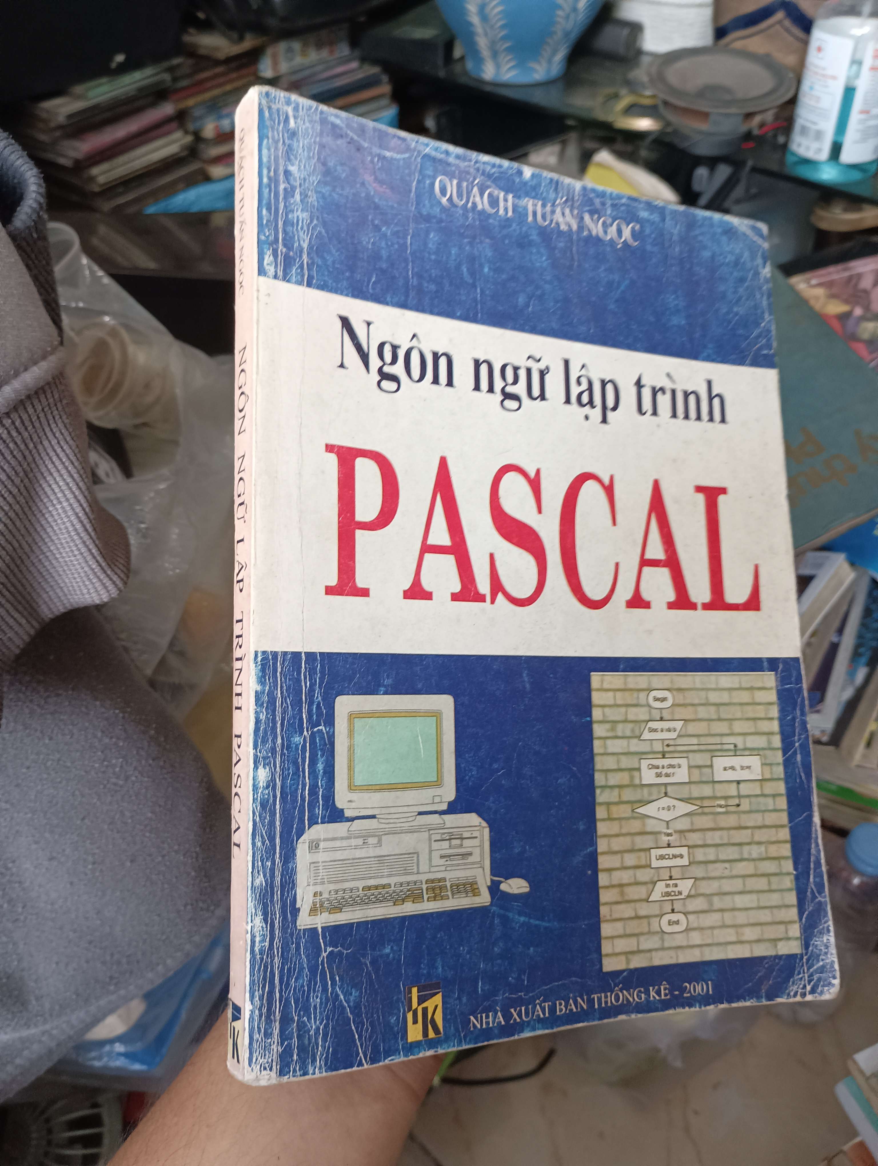 Ngôn ngữ lập trình Pascal - Quách Tuấn Ngọc 2011 (Sách giáo khoa - giáo trình) KSX