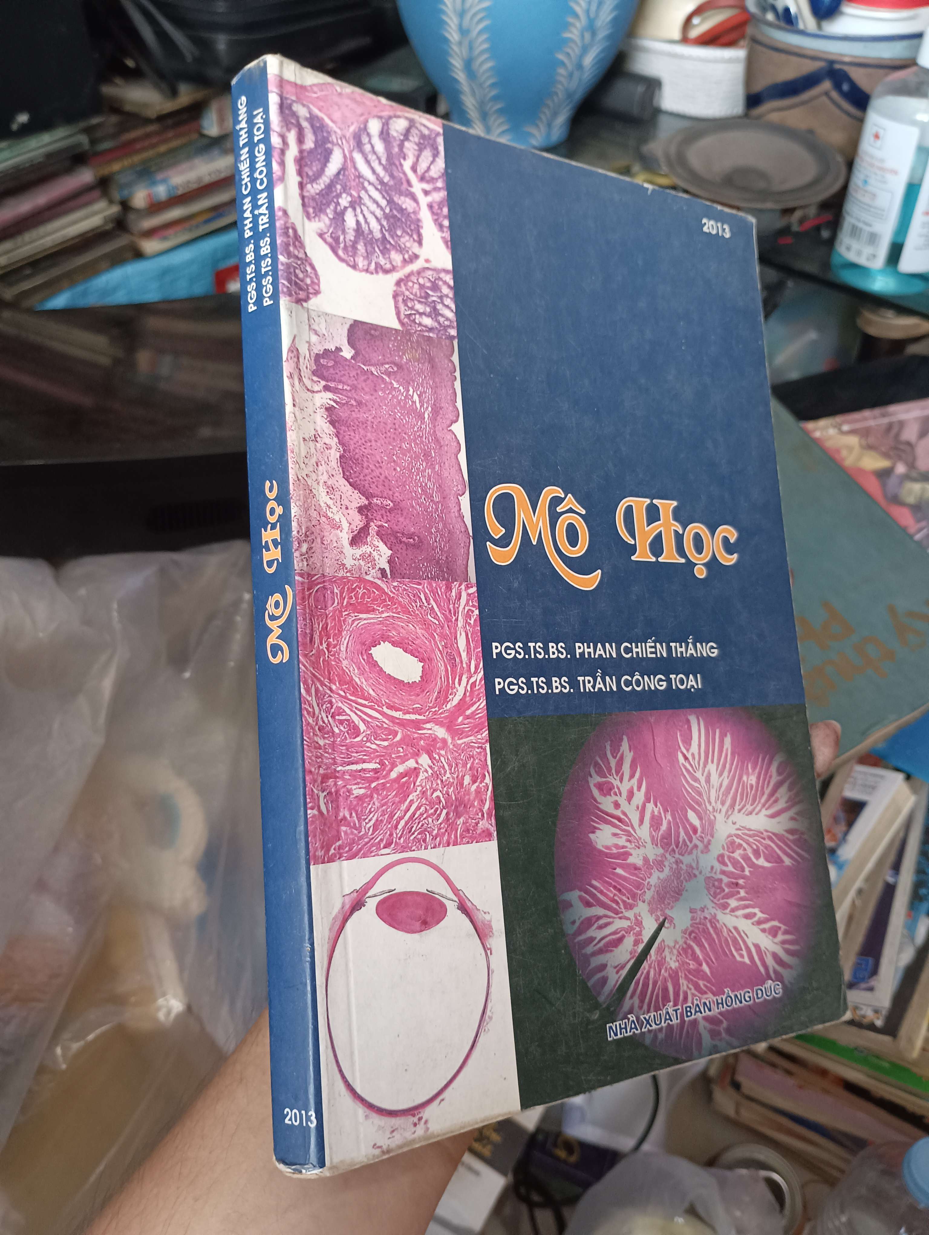 Mô Học - PGS.TS.BS. Phan Chiến Thắng, PGS.TS.BS. Trần Công Toại 2013 (Sách giáo khoa - giáo trình) KSX