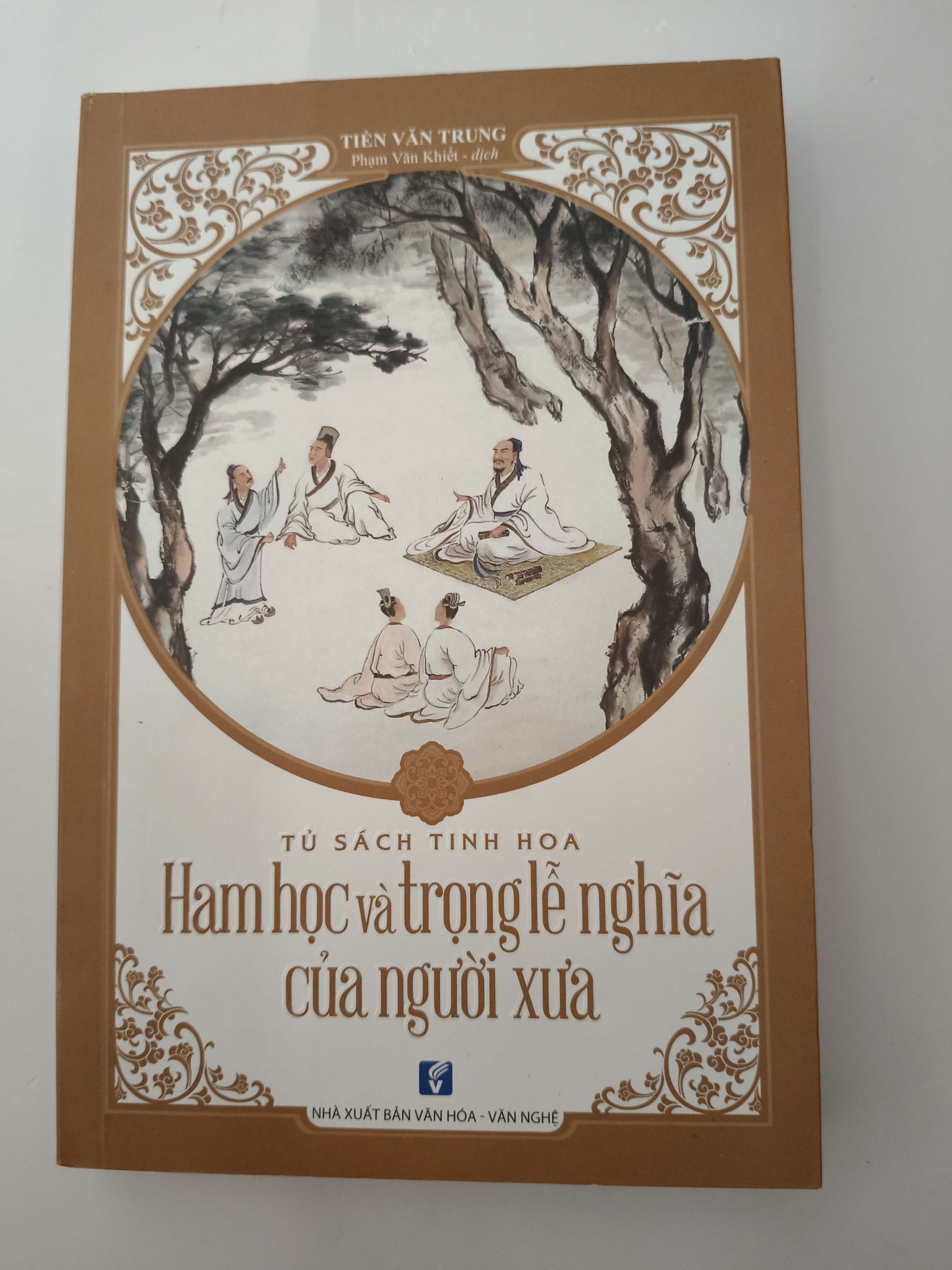 Ham học và trọng lễ nghĩa của người xưa - Xb 2018 - 410 trang (Sách lịch sử - triết học) ANTQ
