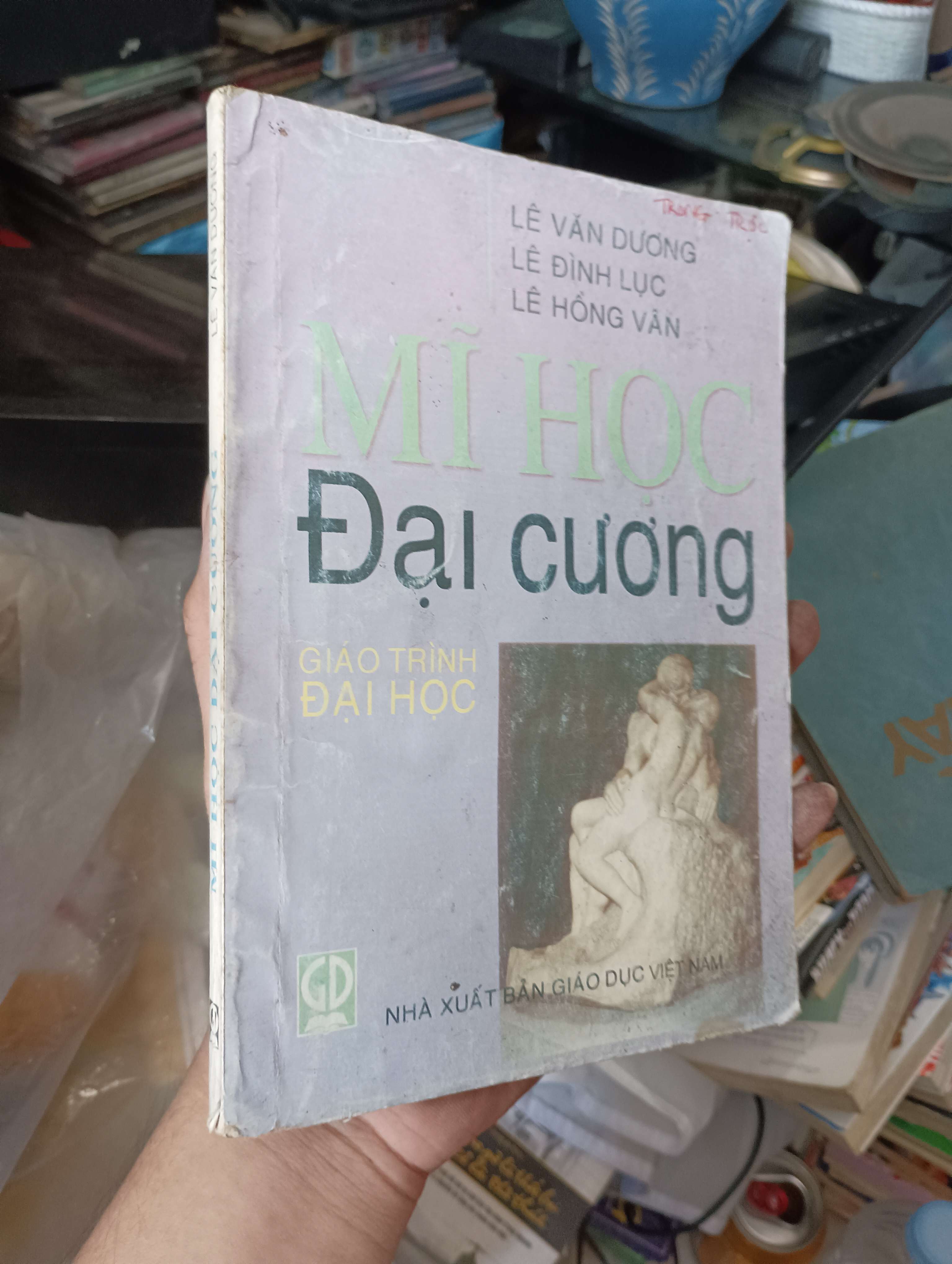 Mĩ học Đại cương - Lê Văn Dương, Lê Đình Lục, Lê Hồng Vân 2010 (Sách giáo khoa - giáo trình) KSX