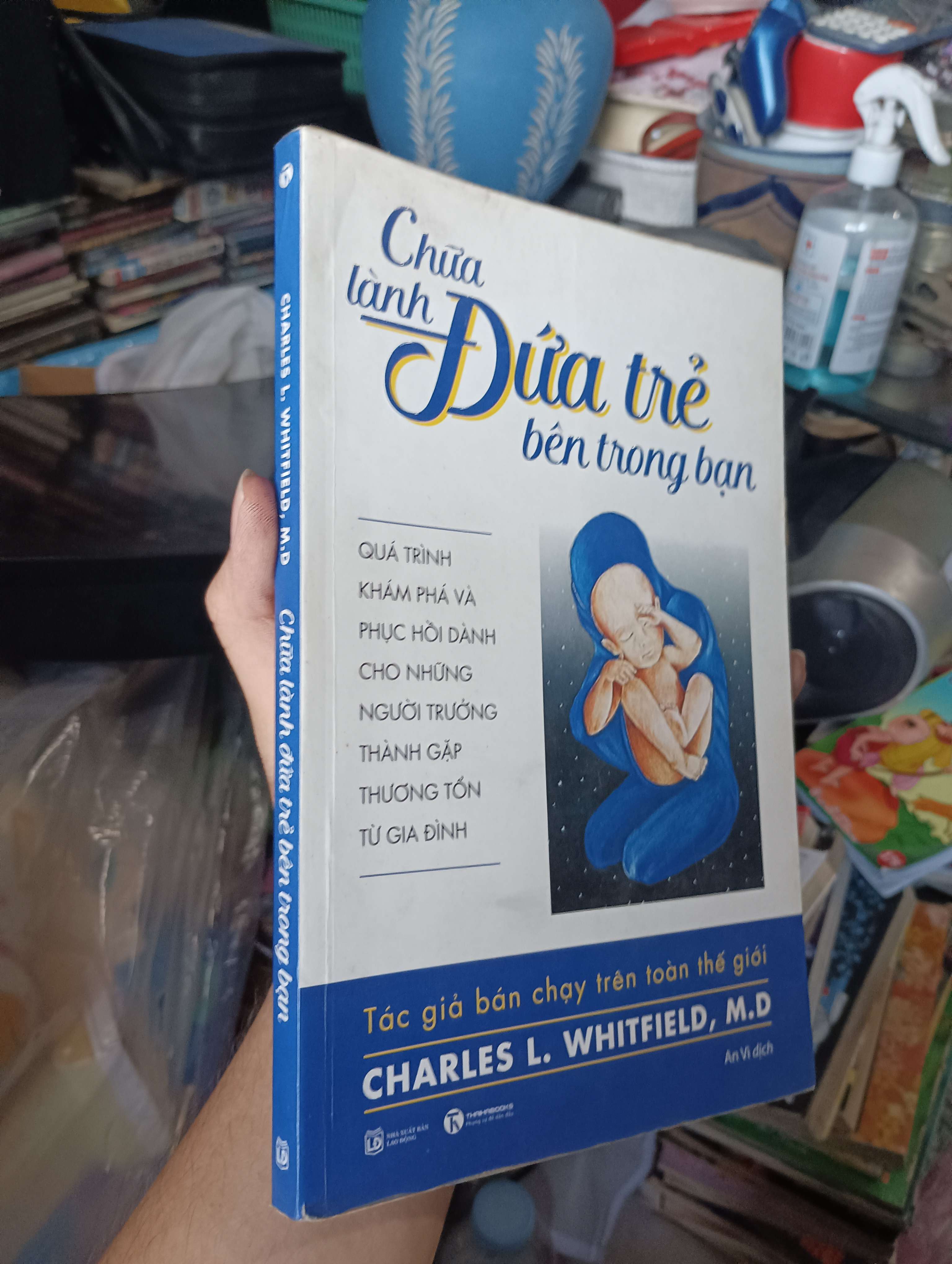 Chữa lành đứa trẻ bên trong bạn - CHARLES L. WHITFIELD, M.D (Chữa lành) KSX