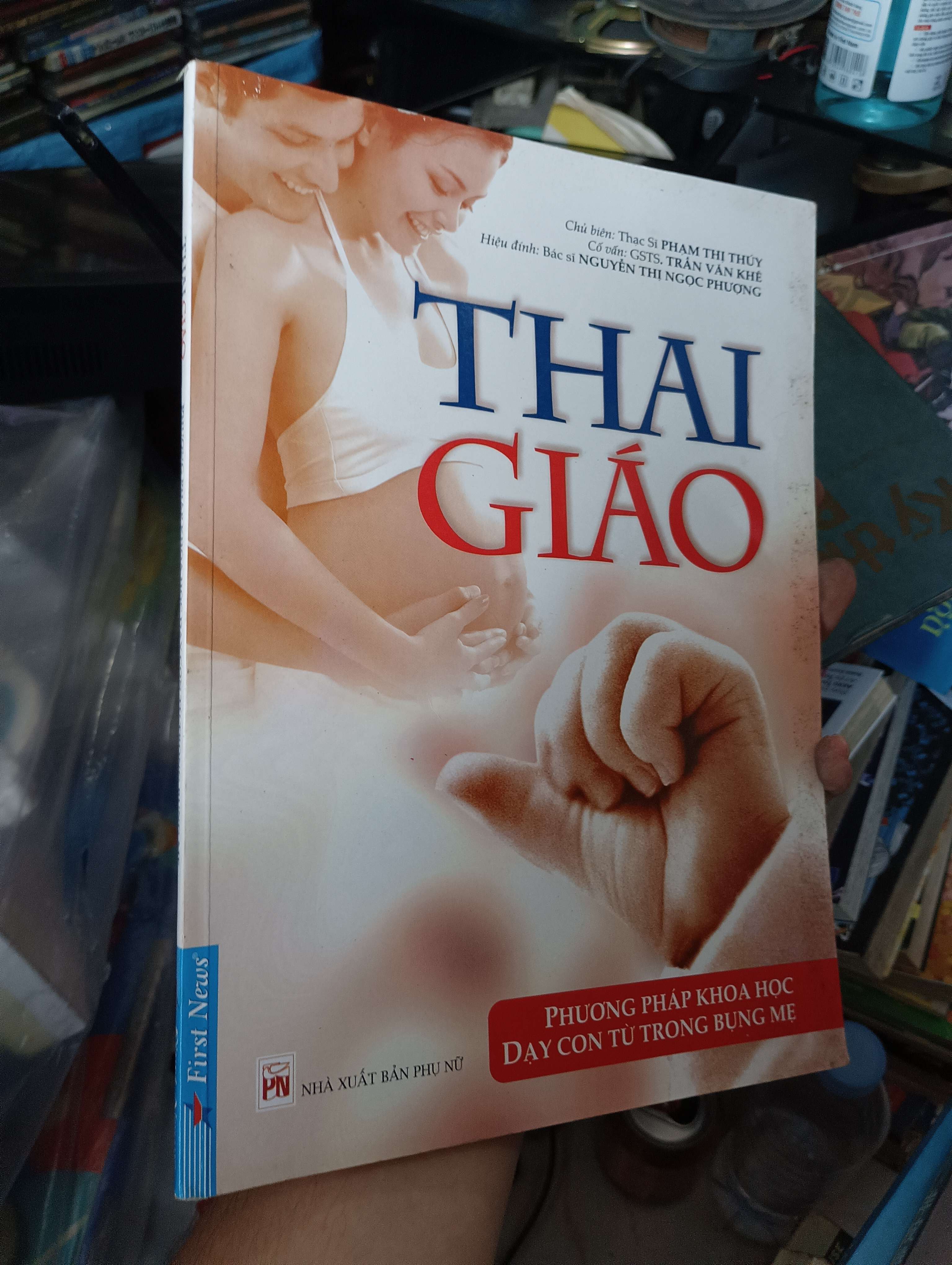 THAI GIÁO - Thạc Sĩ PHẠM THỊ THỦY 2013 (Sách làm cha mẹ) KSX