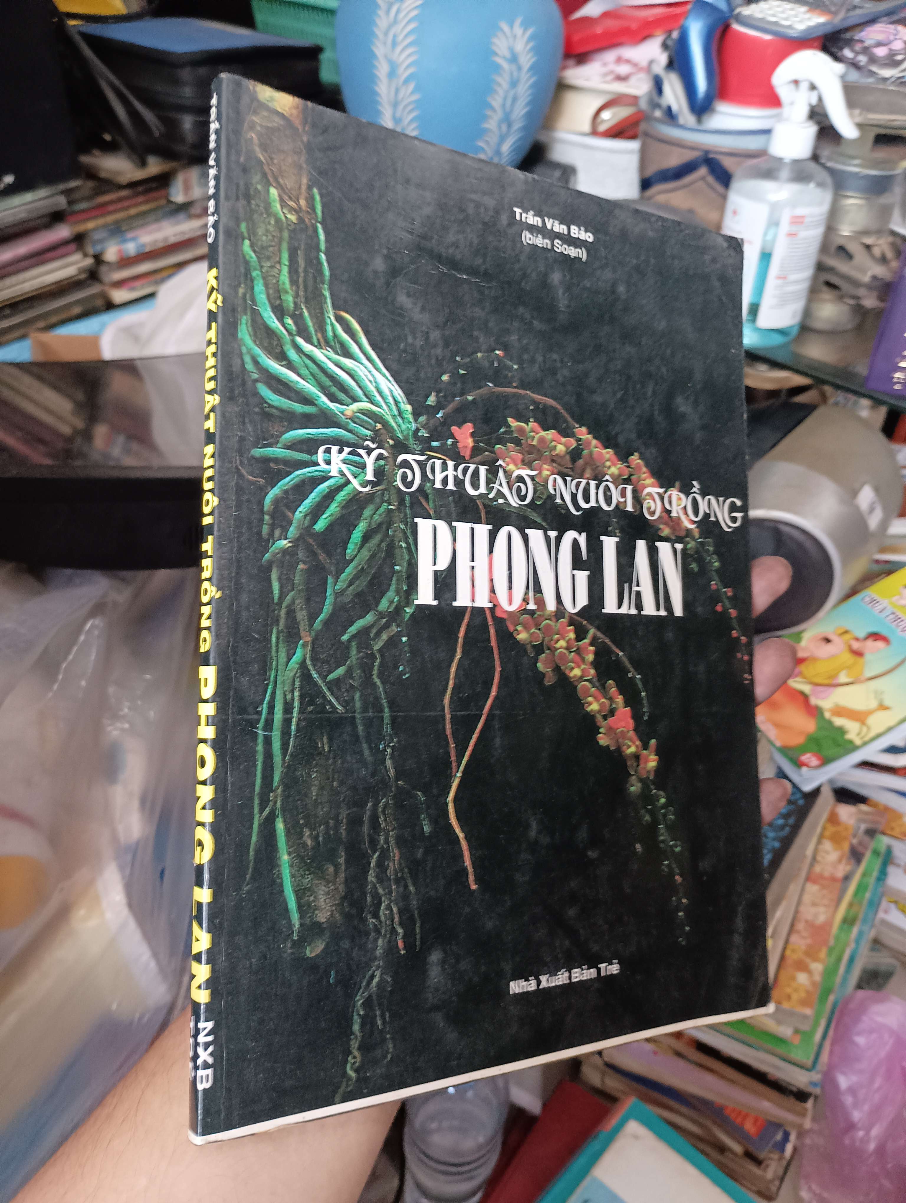 Kỹ Thuật Nuôi Trồng Phong Lan - Trần Văn Bảo 1999 (Sách kiến thức tổng hợp) KSX