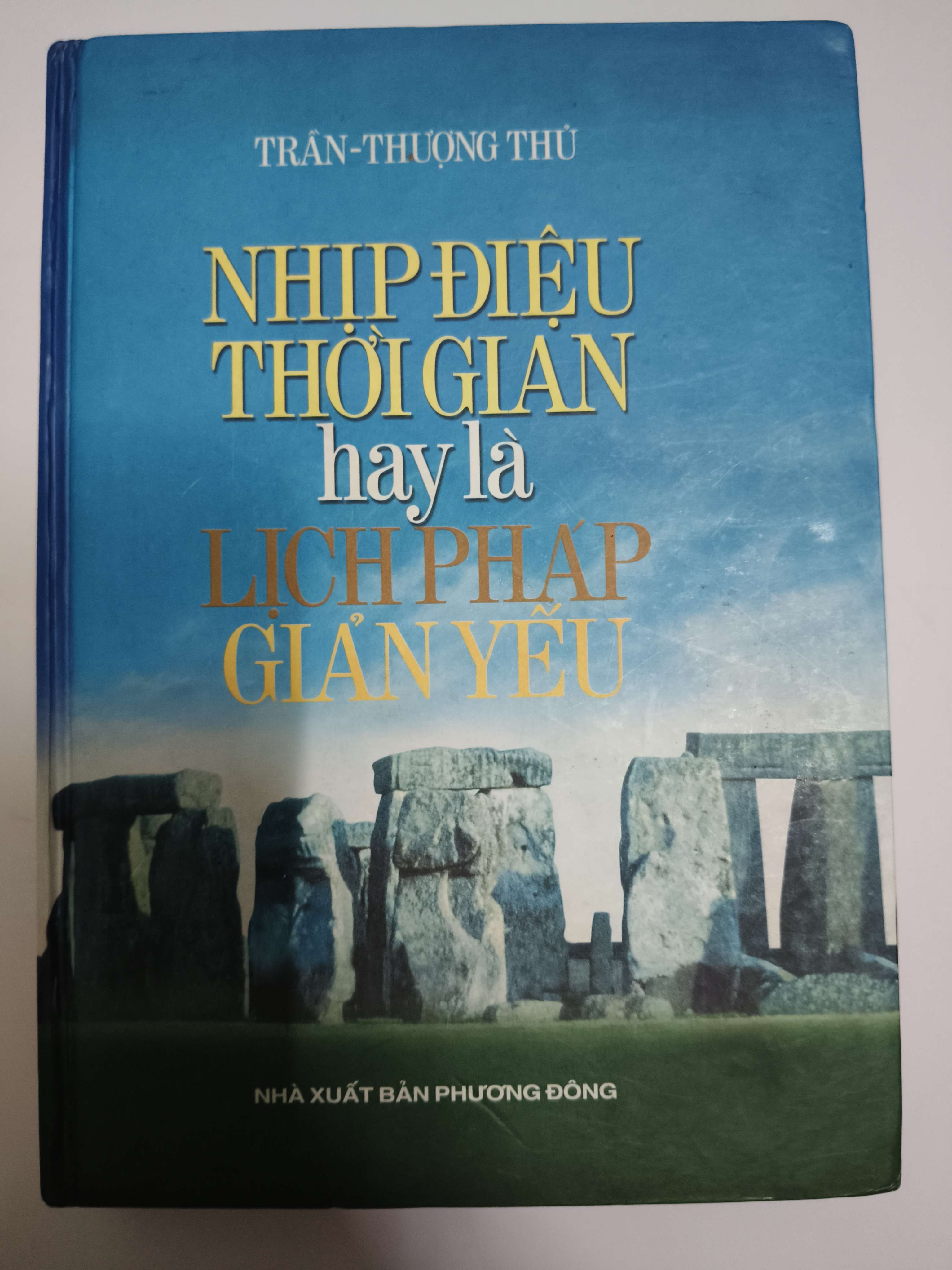 Nhịp điệu thời gian hay là lịch pháp giản yếu Xb 2007 - 620 trang - Bìa cứng (Sách lịch sử - triết học) ANTQ