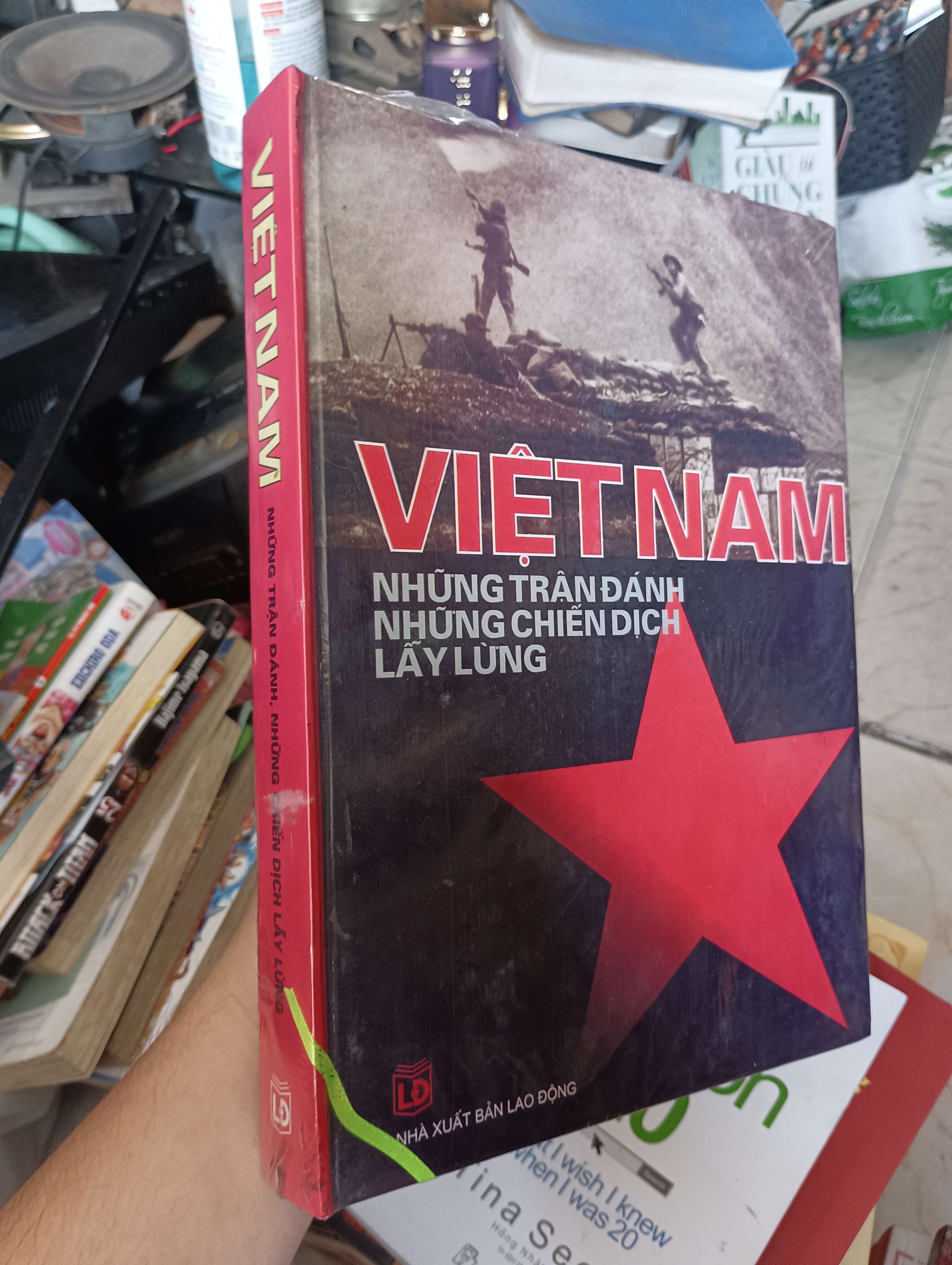 VIỆT NAM - NHỮNG TRẬN ĐÁNH, NHỮNG CHIẾN DỊCH LẪY LỪNG (Lịch sử Việt Nam) KSX