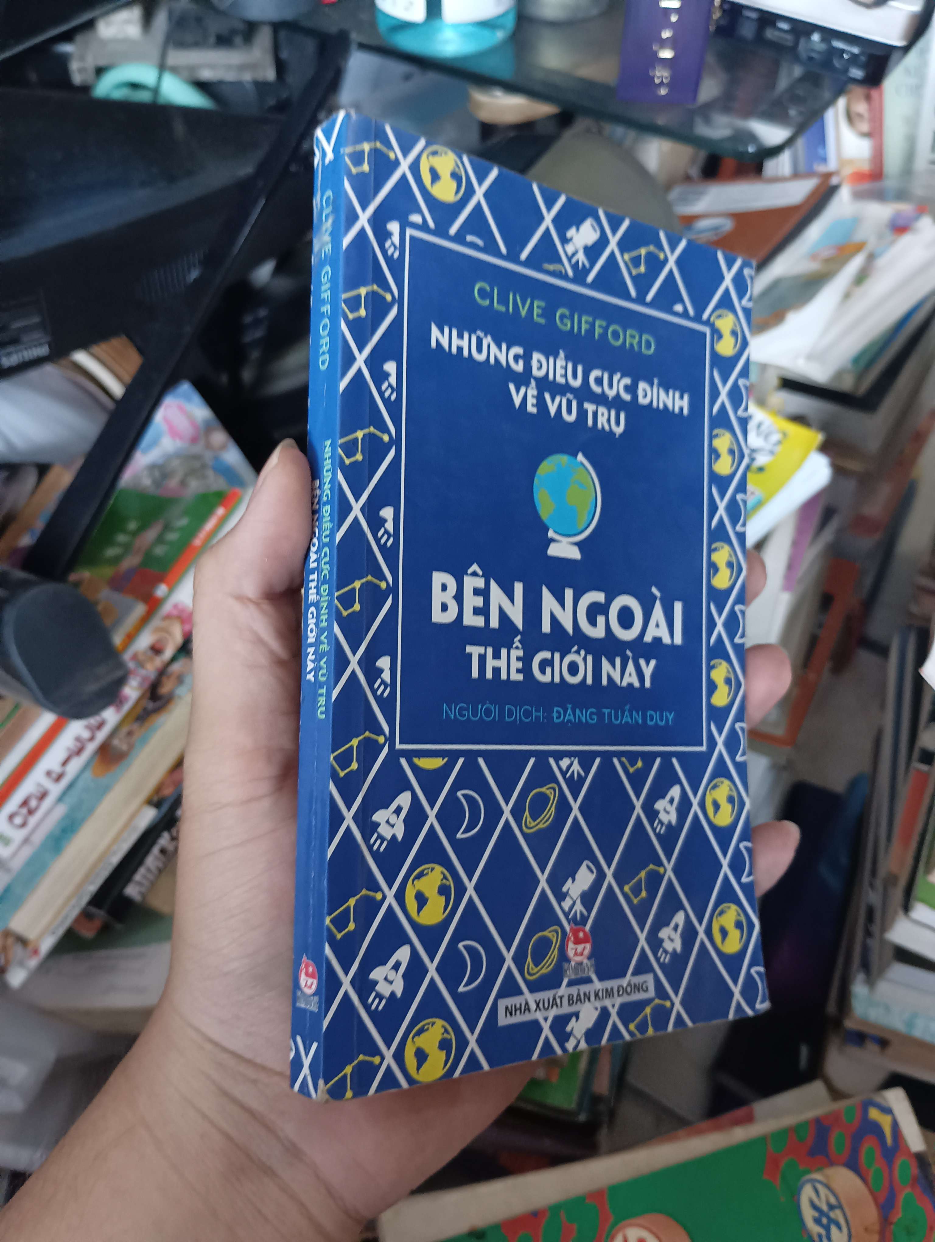Title:Những điều cực đỉnh về vũ trụ : Bên Ngoài Thế Giới Này - Clive Gifford 2017 (Sách kiến thức tổng hợp) KSX