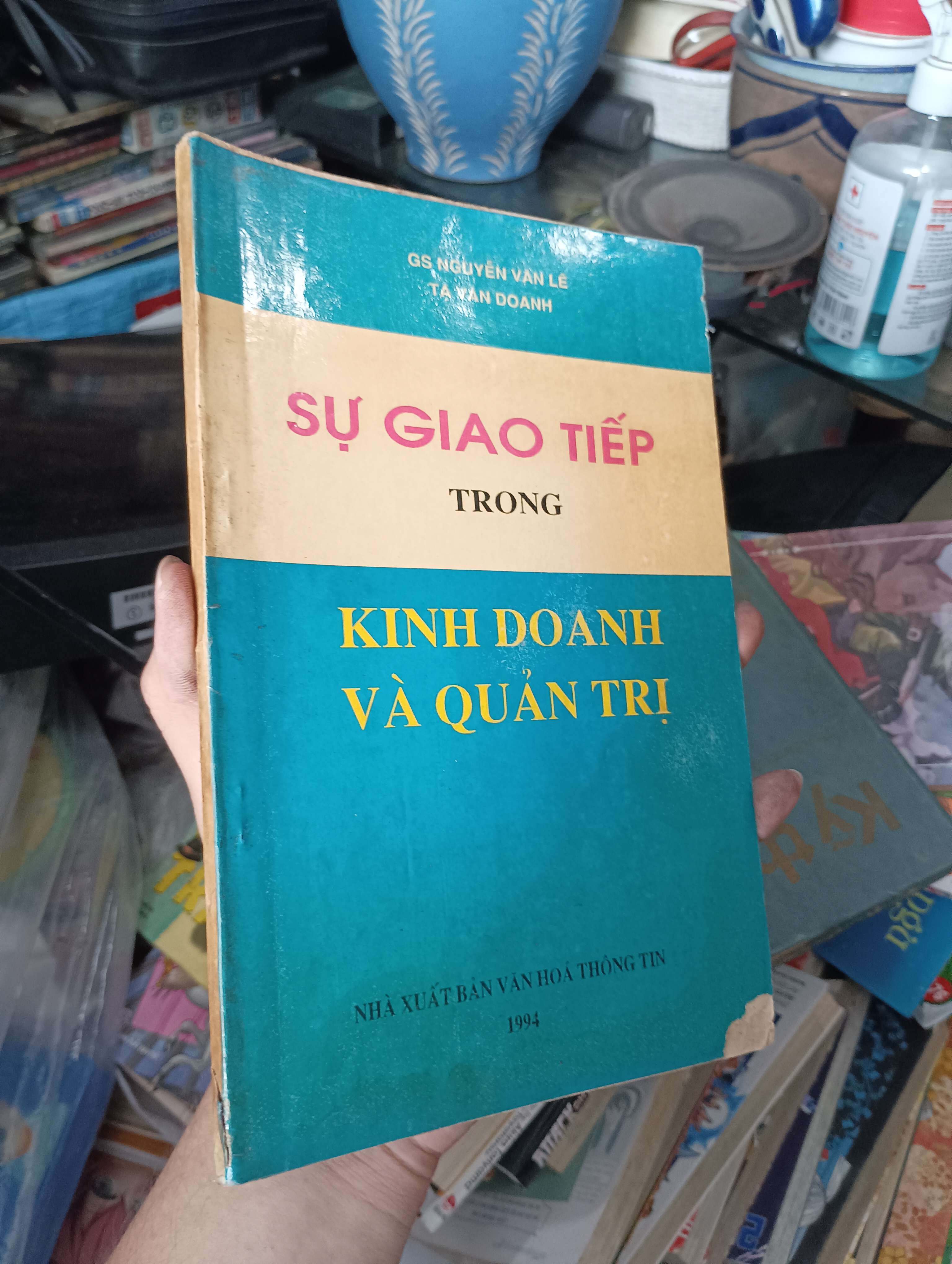 Sự giao tiếp trong kinh doanh và quản trị - GS. Nguyễn Văn Lê, Tạ Văn Doanh 1994 (Sách giáo khoa - giáo trình) KSX