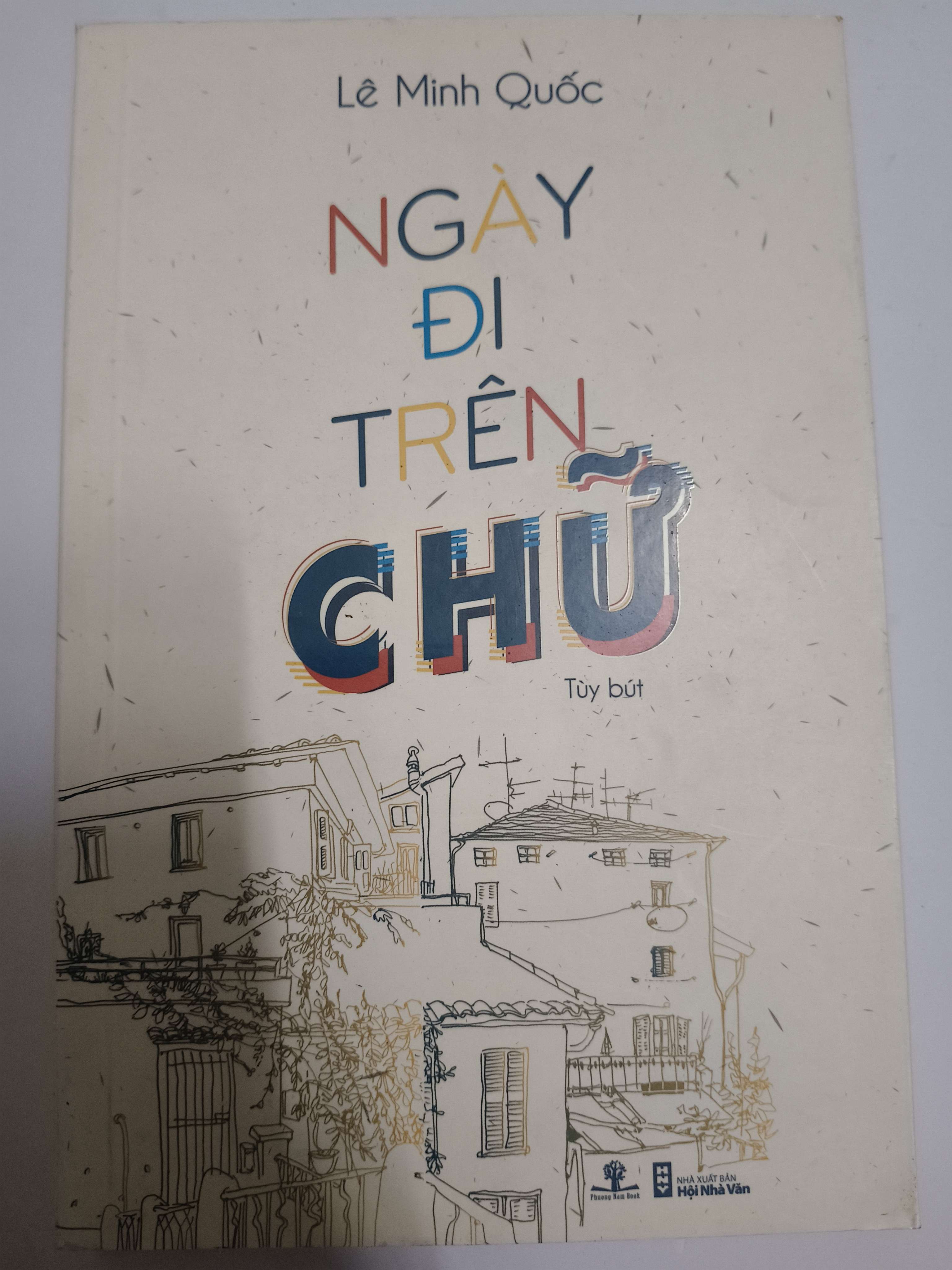 Ngày đi trên chữ - Xb 2017 - 380 trang (Sách văn học) ANTQ