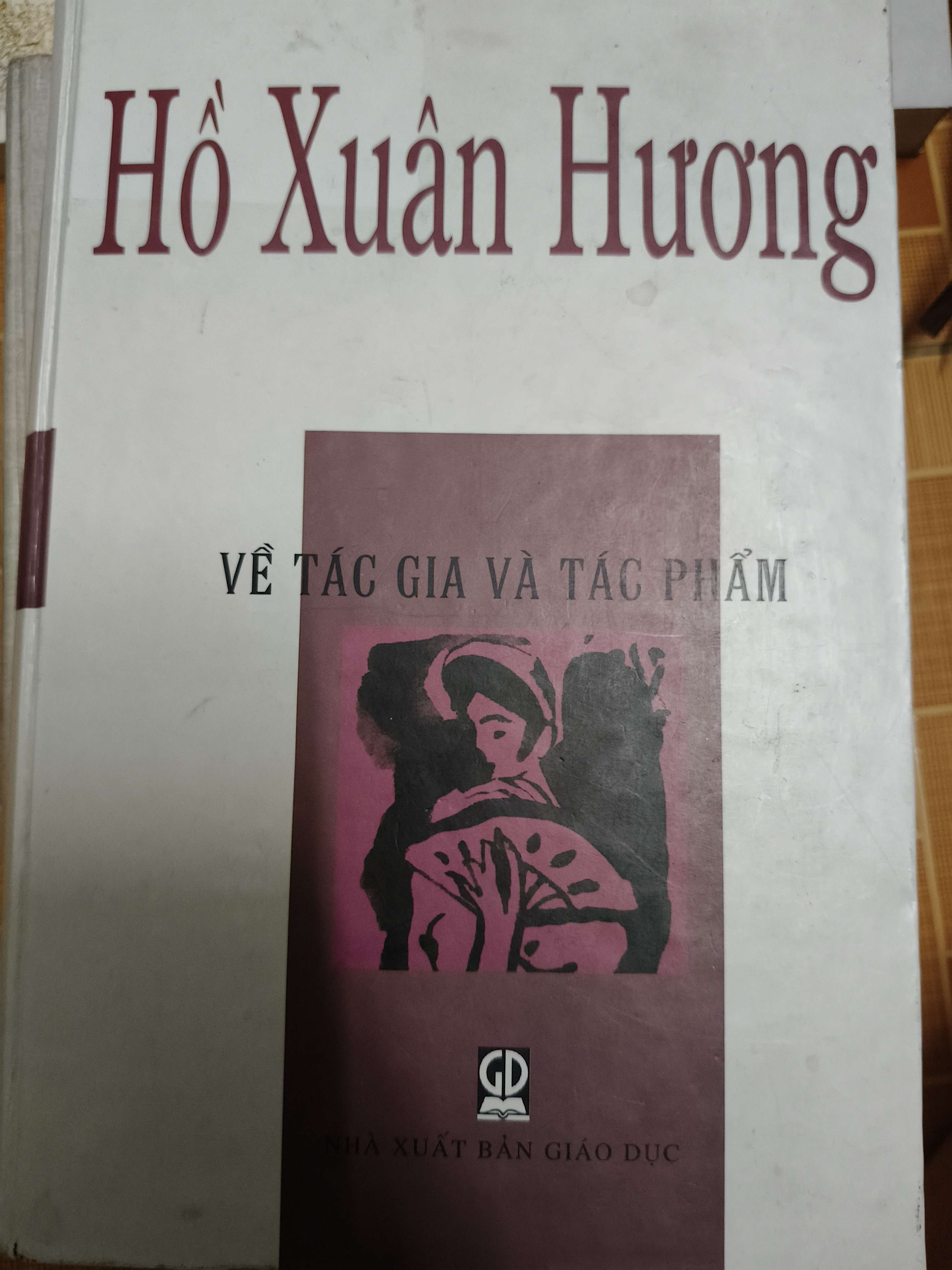 Hồ Xuân Hương về tác gia và tác phẩm - Xb 2007 - 679 trang - Bìa cứng (Lịch sử Việt Nam) ANTQ