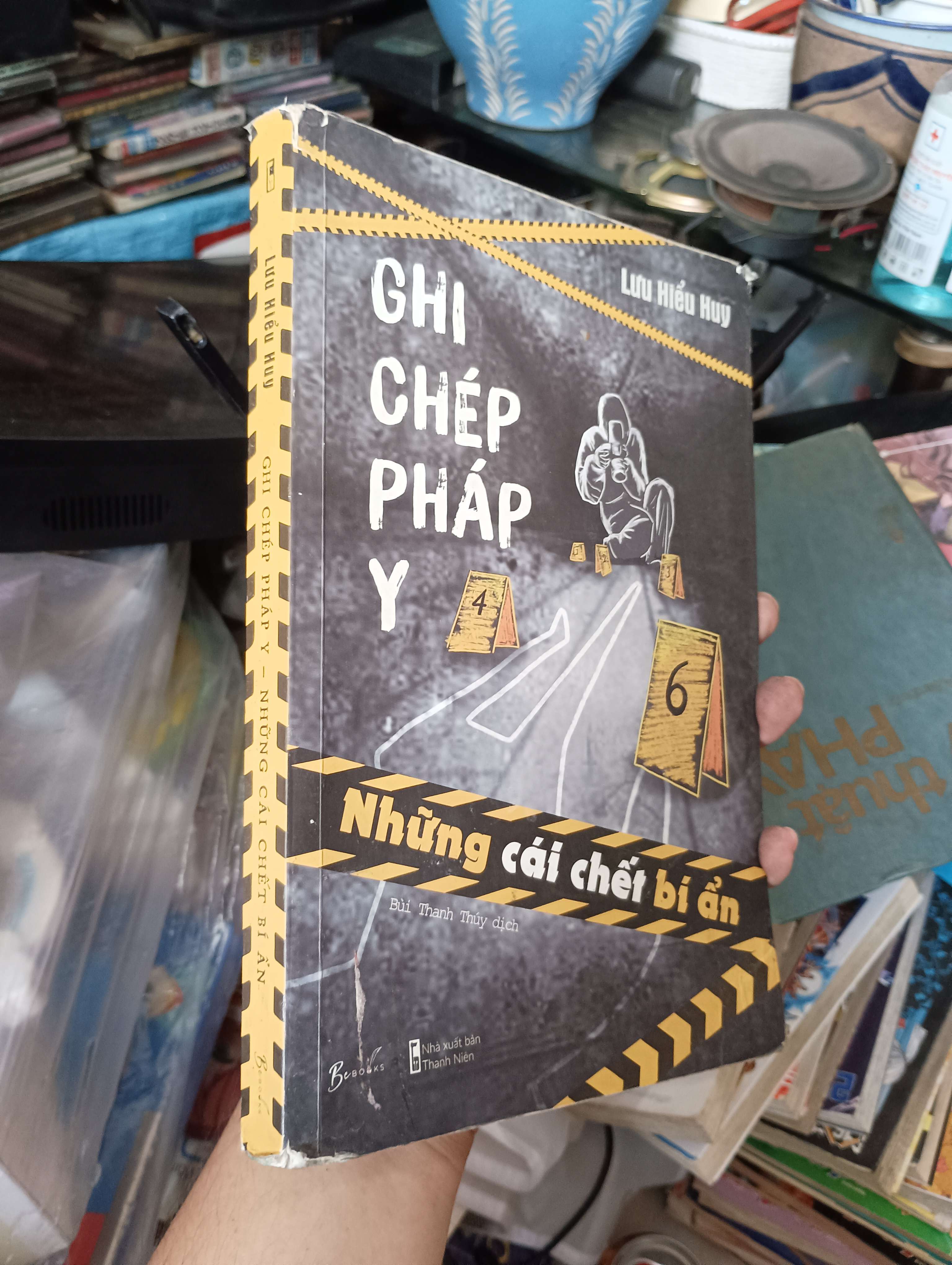 GHI CHÉP PHÁP Y: NHỮNG CÁI CHẾT BÍ ẨN - LƯU HIỂU HUY 2002 (Tiểu Thuyết) KSX