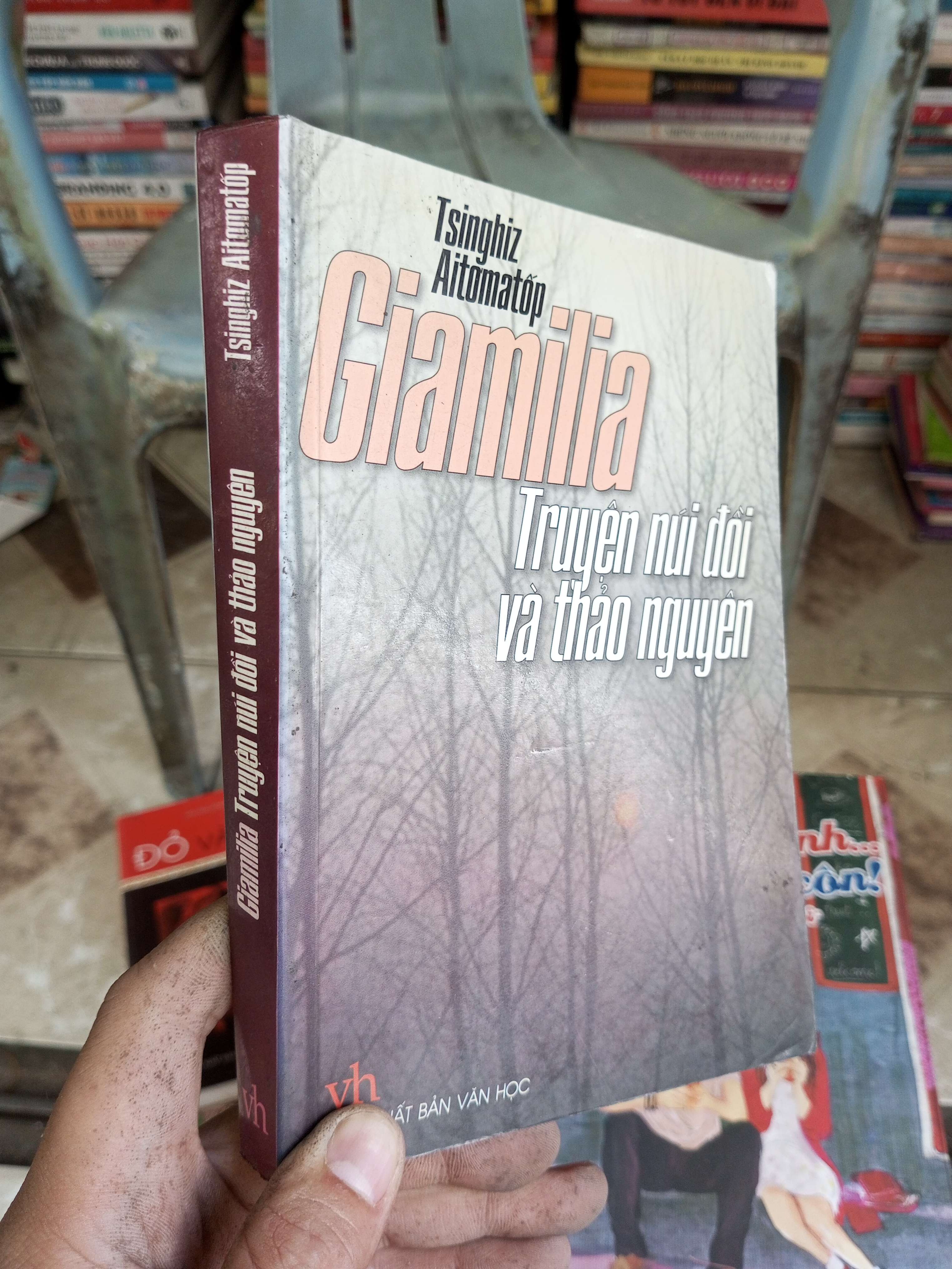 Giamilia: Truyện núi đồi và thảo nguyên - Tsinghiz Aitomatóp 2003 mới 80% ố (Văn học nước ngoài) BGB