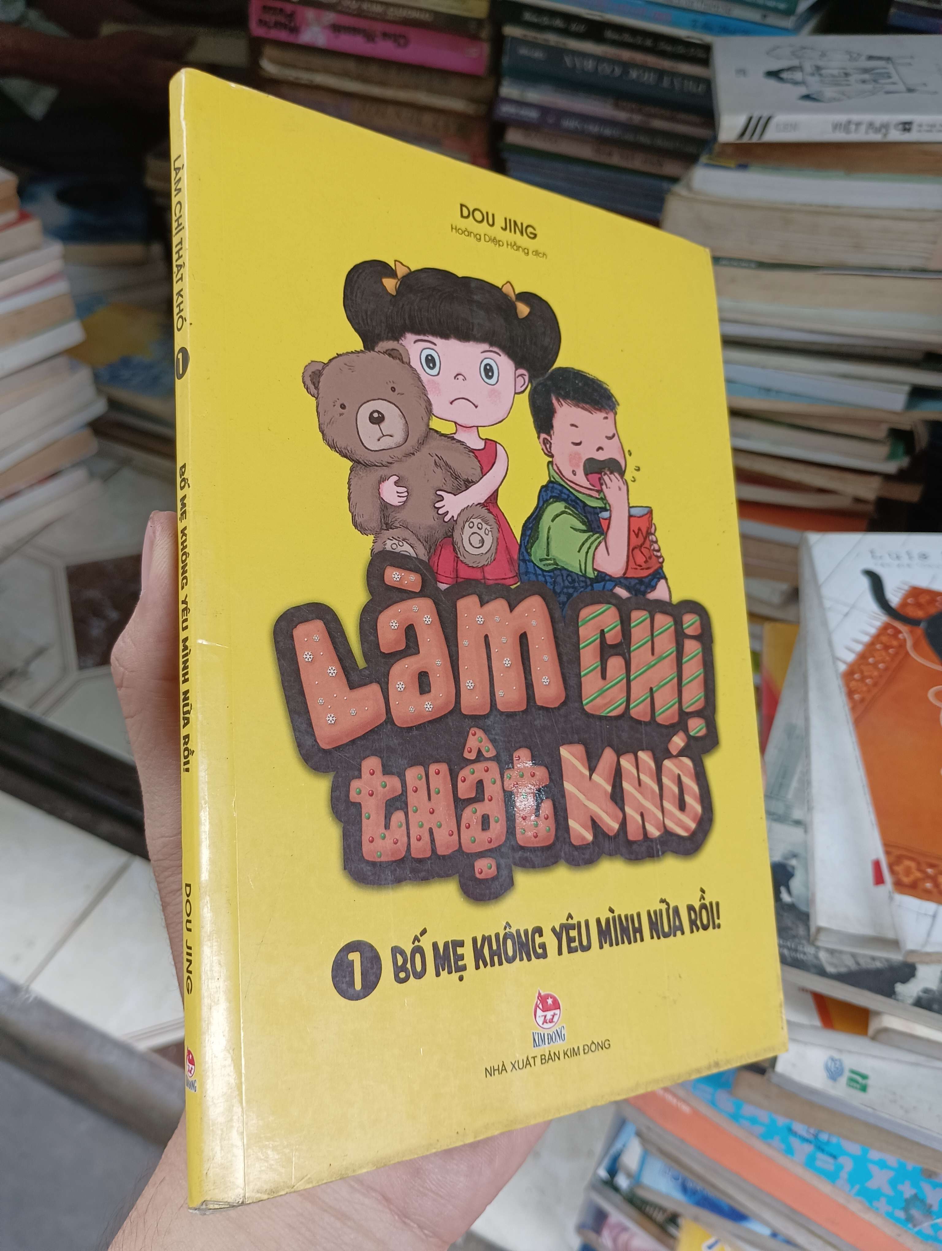 Làm chị thật khó (Tập 1: Bố mẹ không yêu mình nữa rồi!) (Dou Jing) 2018 (Sách thiếu nhi) BGB