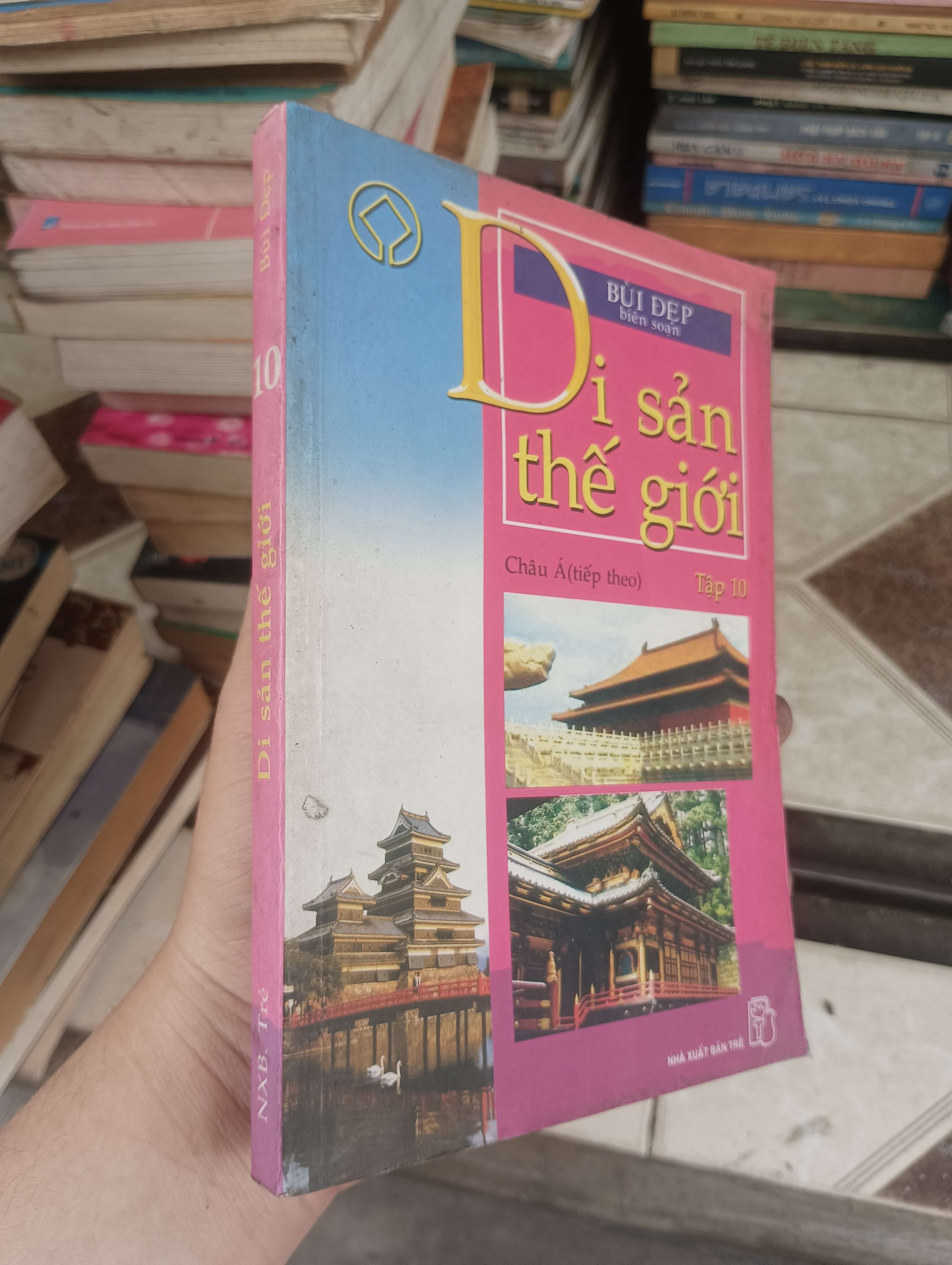 Di sản thế giới (Tập 10) - Bùi Đẹp 2004 (Sách kiến thức tổng hợp) BGB