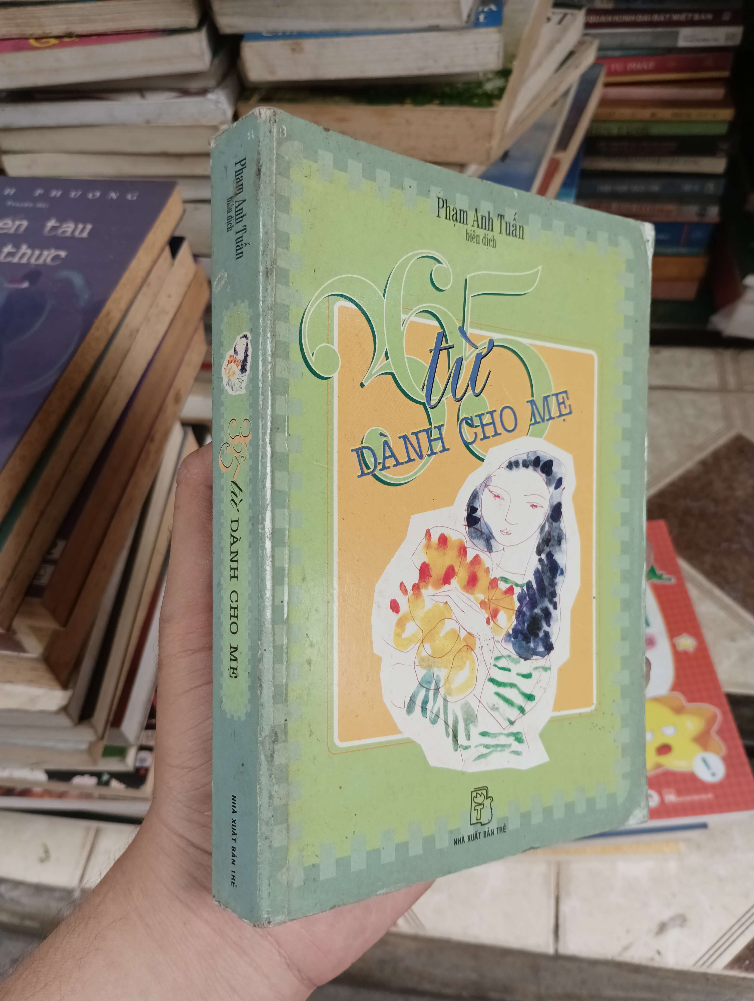 365 Từ Dành Cho Mẹ - Phạm Anh Tuấn 2005 (Sách văn học) BGB