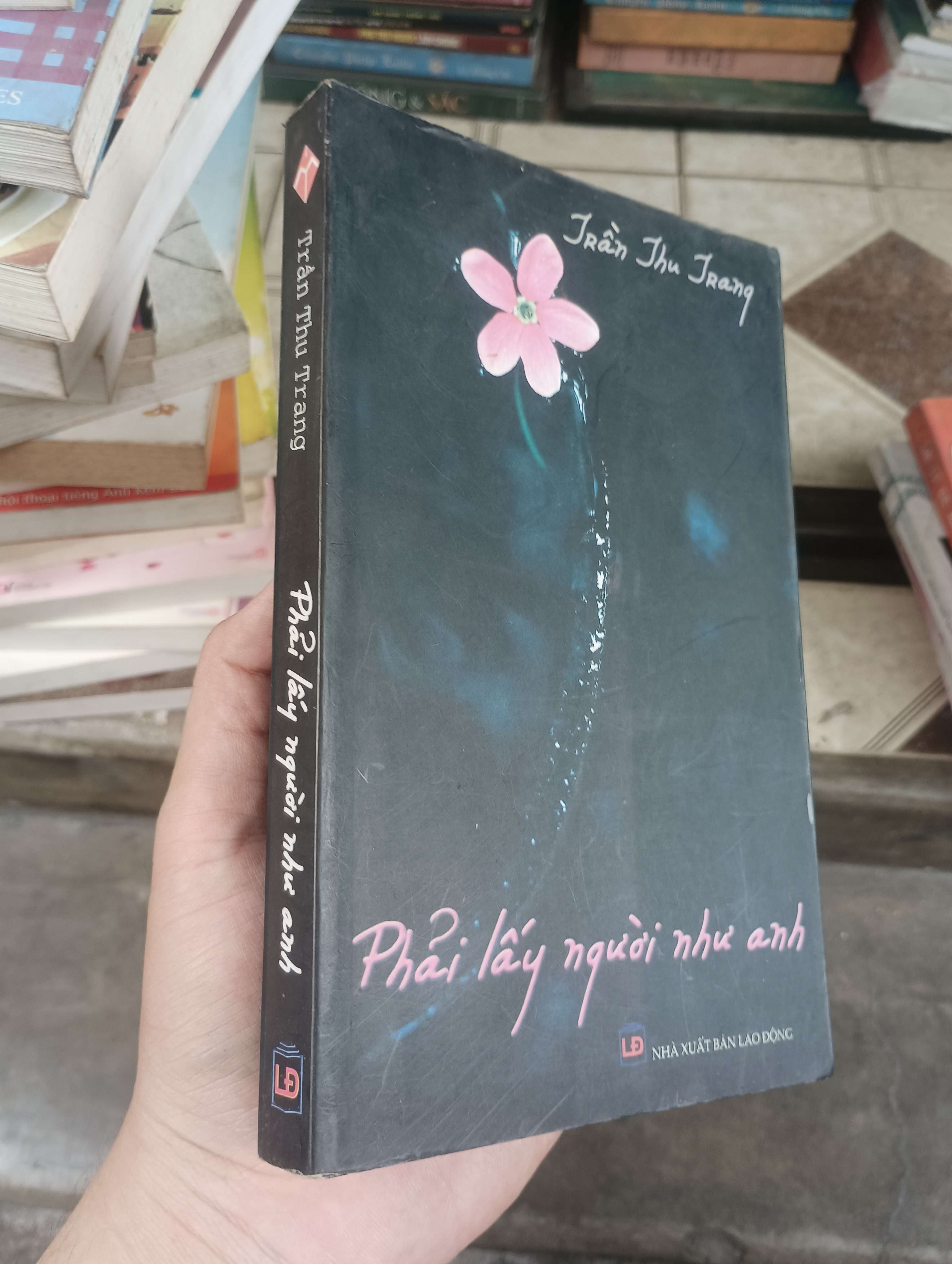Phải Lấy Người Như Anh - Trần Thu Trang 2007 (Tiểu Thuyết) BGB