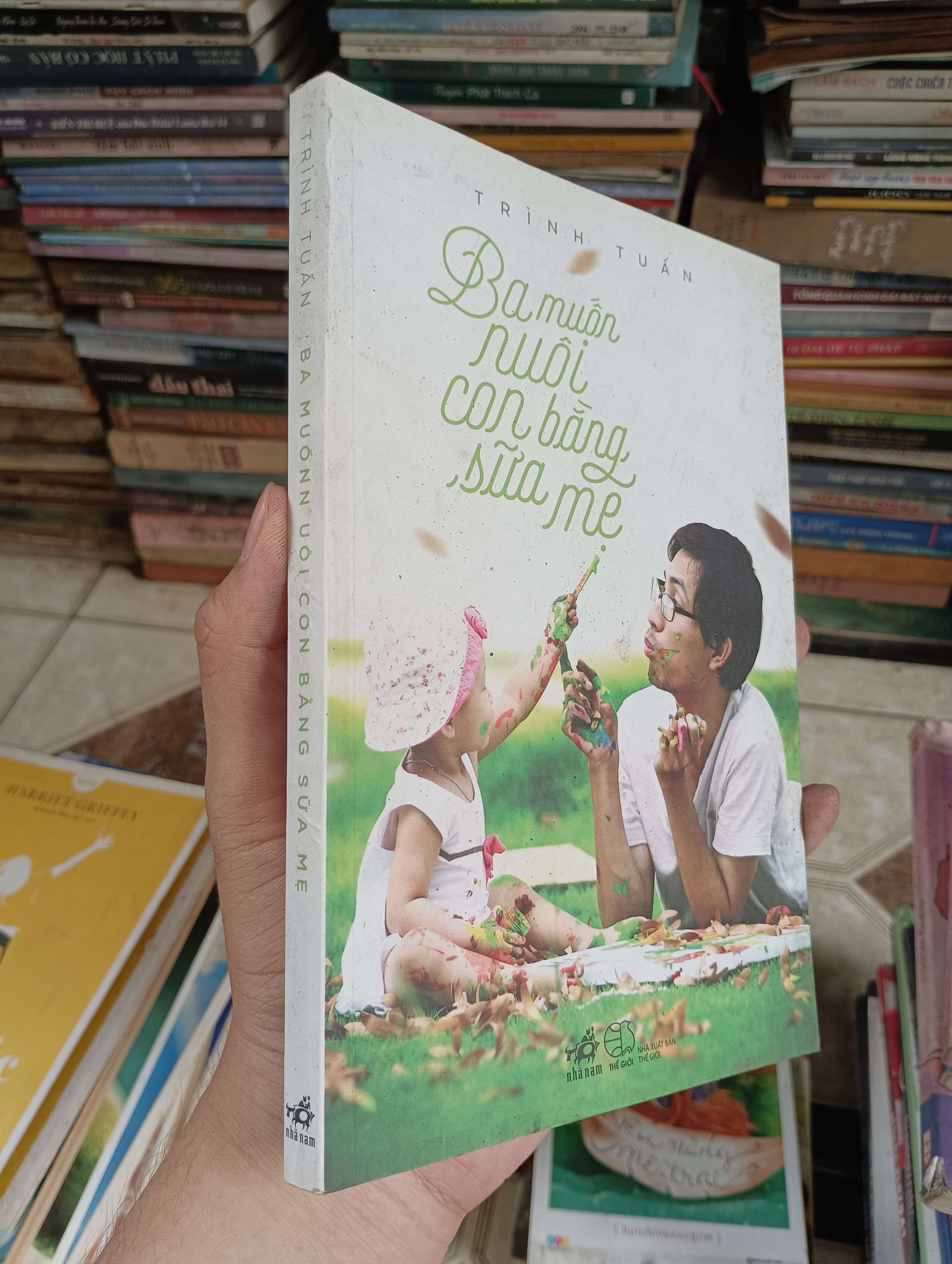 Ba muốn nuôi con bằng sữa mẹ - Trịnh Tuấn 2015 (Sách văn học) BGB