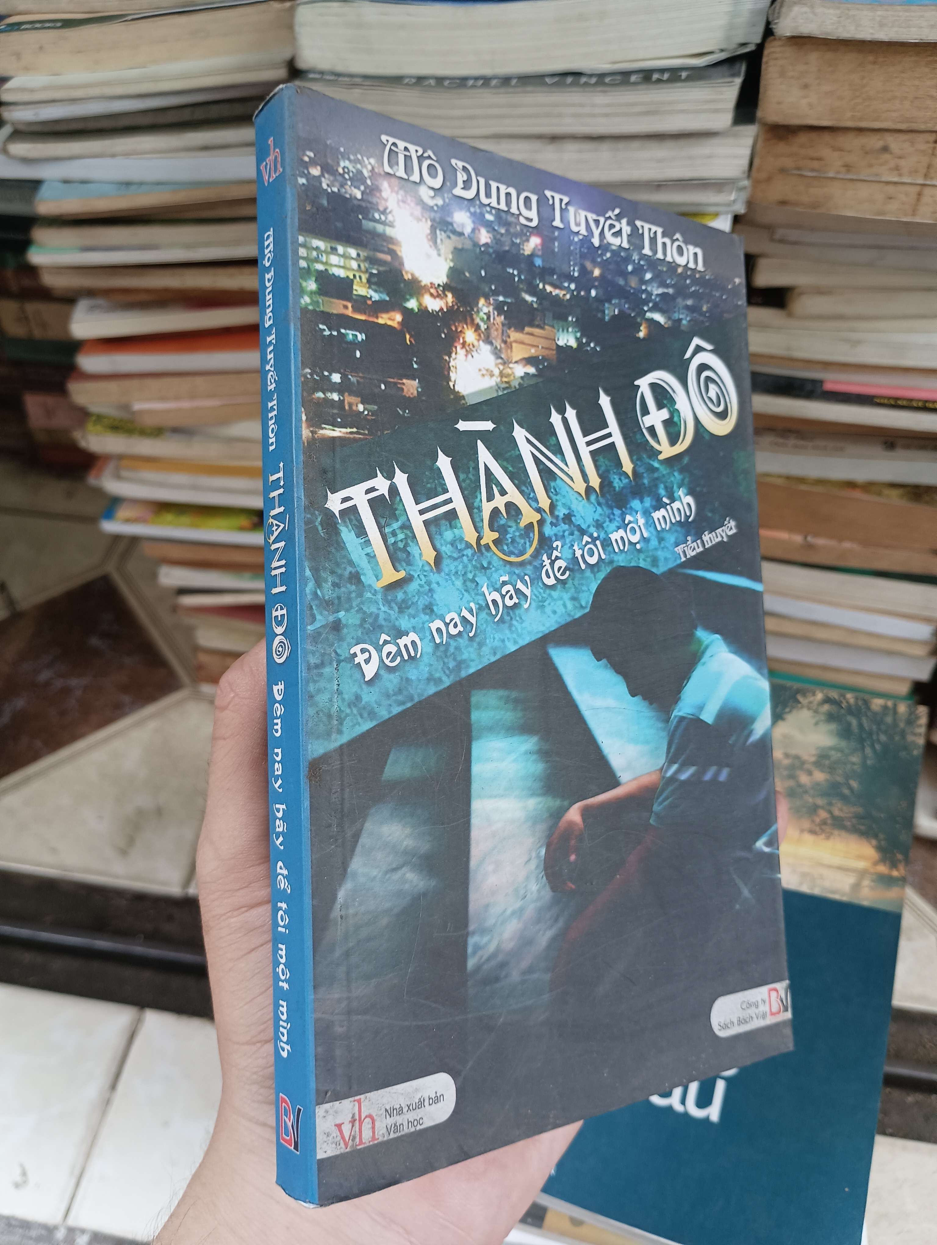 Thành Đô - Đêm nay hãy để tôi một mình (Mộ Dung Tuyết Thôn) 2010 (Tiểu Thuyết) BGB