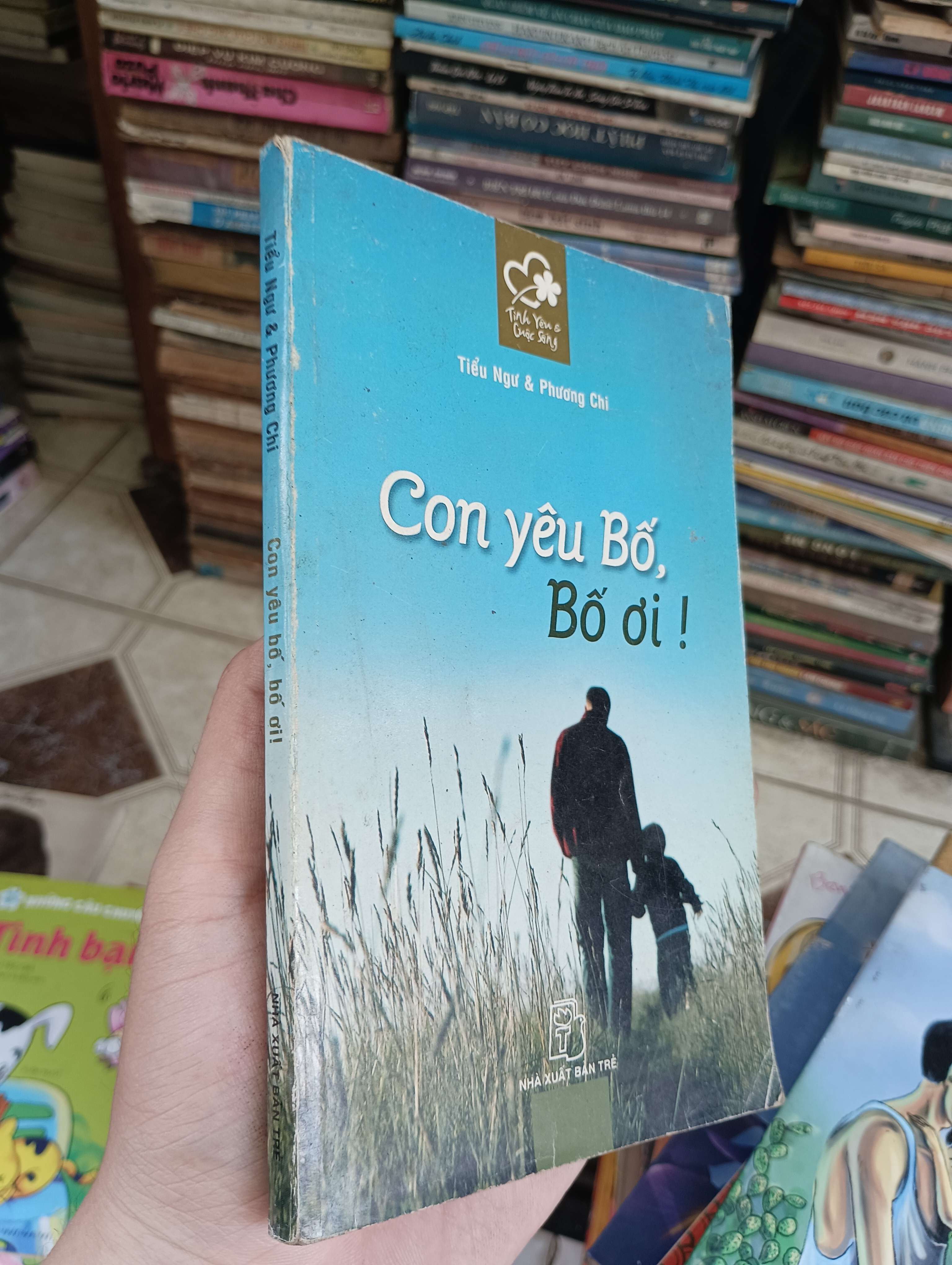 Con yêu Bố, Bố ơi! - Tiểu Ngư & Phương Chi 2006 (Sách văn học) BGB