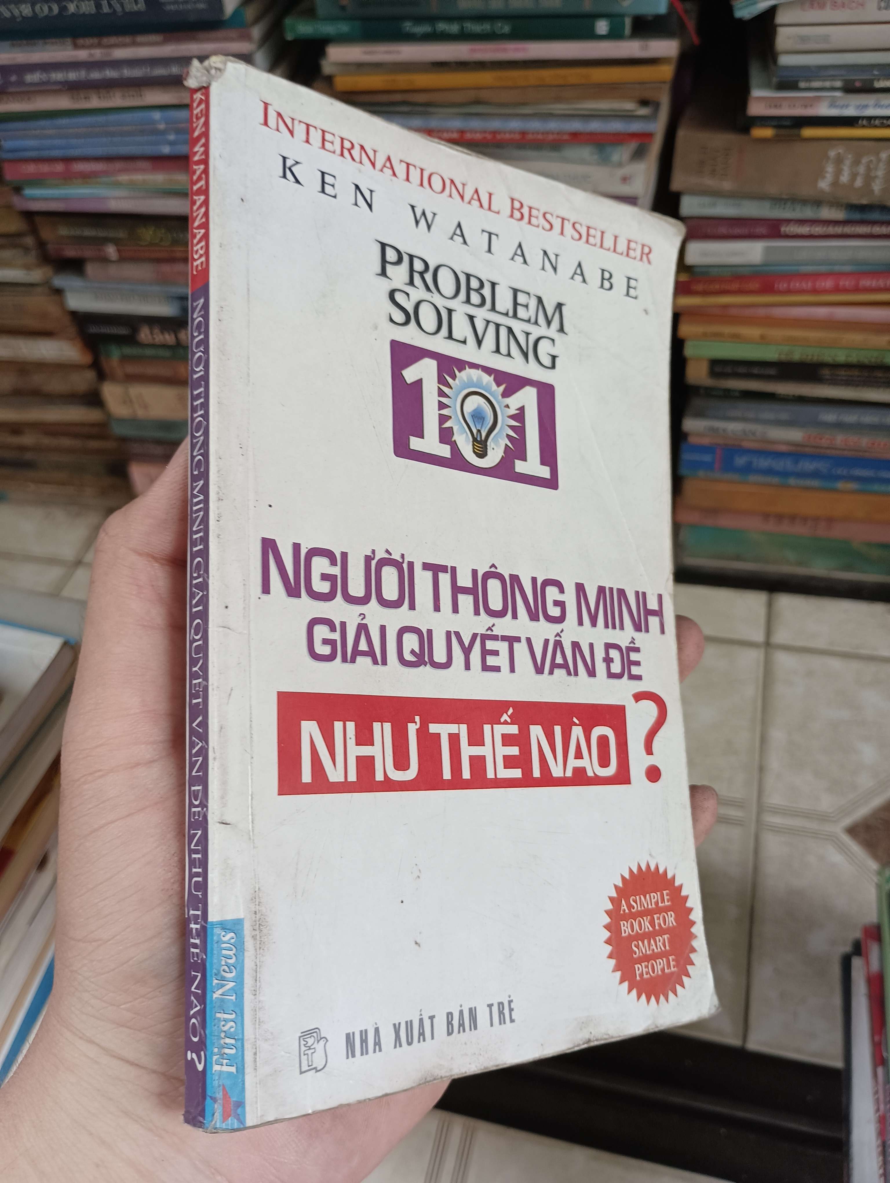 Problem Solving 101: Người thông minh giải quyết vấn đề như thế nào - Ken Watanabe 2011 (Kỹ năng sống) BGB