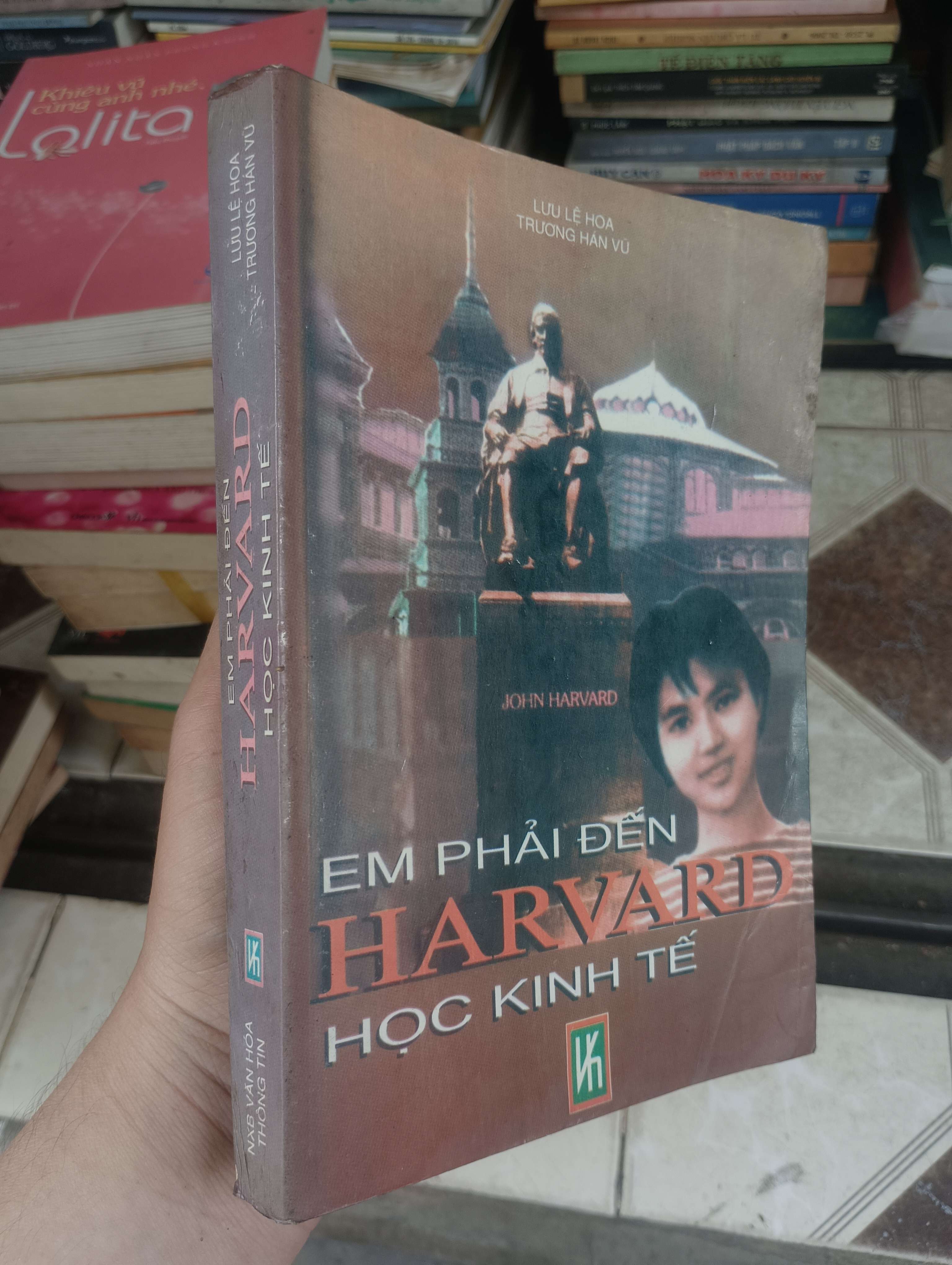Em Phải Đến Harvard Học Kinh Tế - Lưu Lê Hoa, Trương Hán Vũ 2004 (Sách văn học) BGB