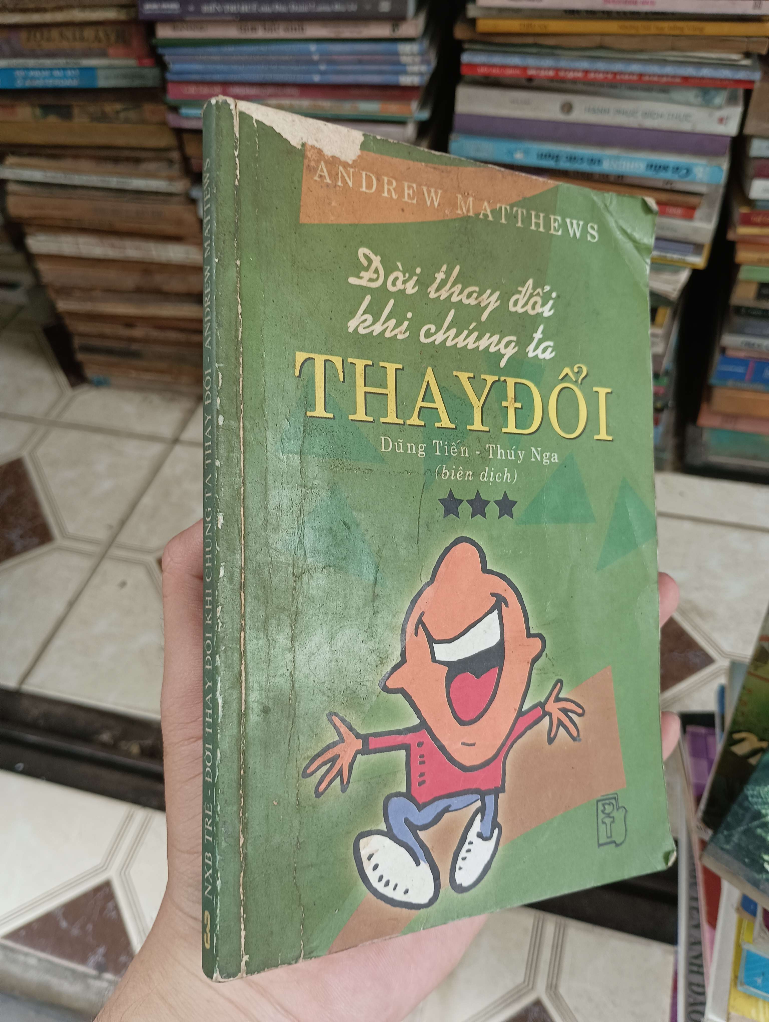 Tiêu đề: Đời thay đổi khi chúng ta thay đổi (Tập 3) Tác giả: Andrew Matthews 2003 (Kỹ năng sống) BGB