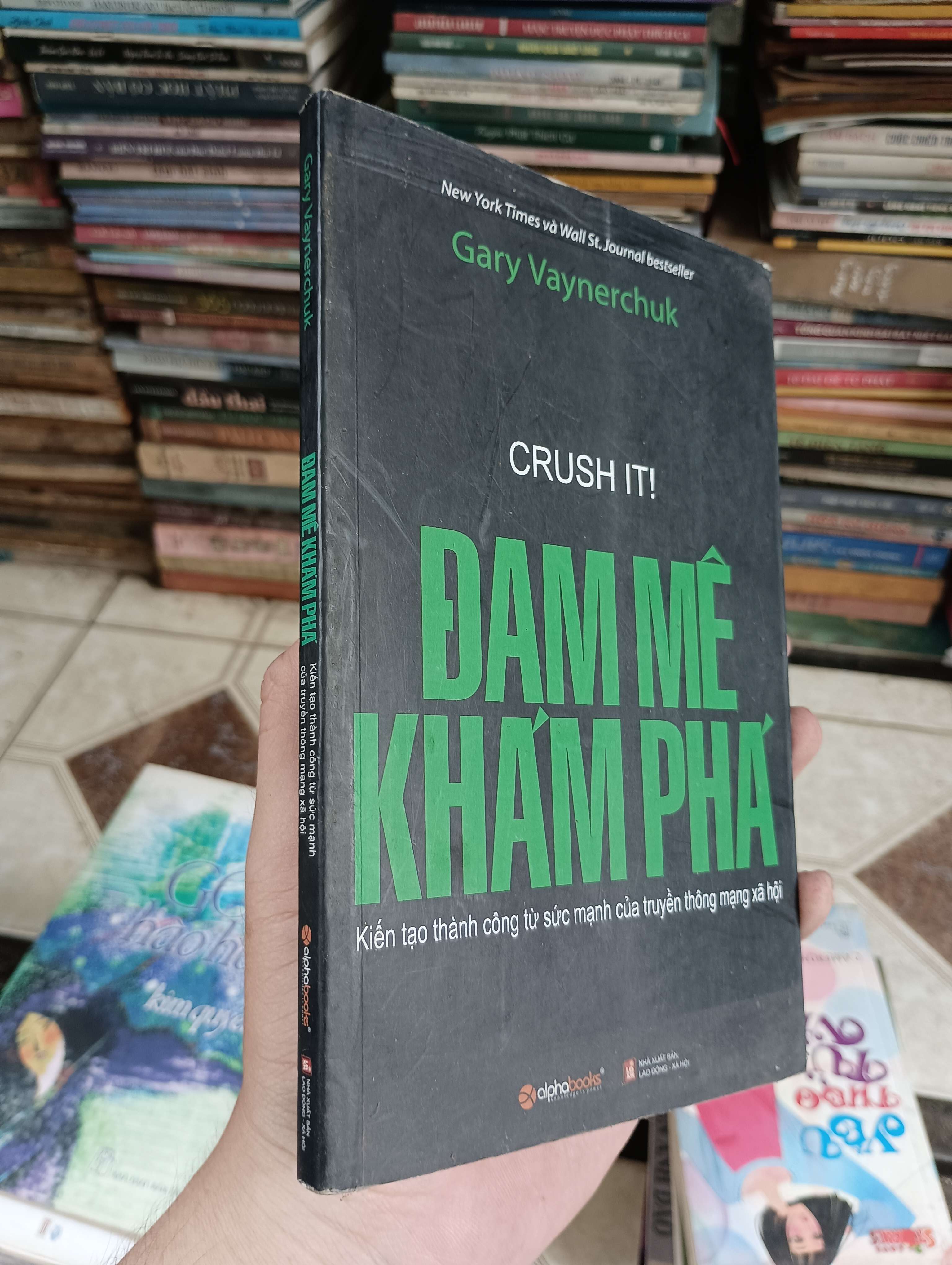 Crush It! Đam Mê Khám Phá - Gary Vaynerchuk 2010 (Kinh doanh - Marketing) BGB