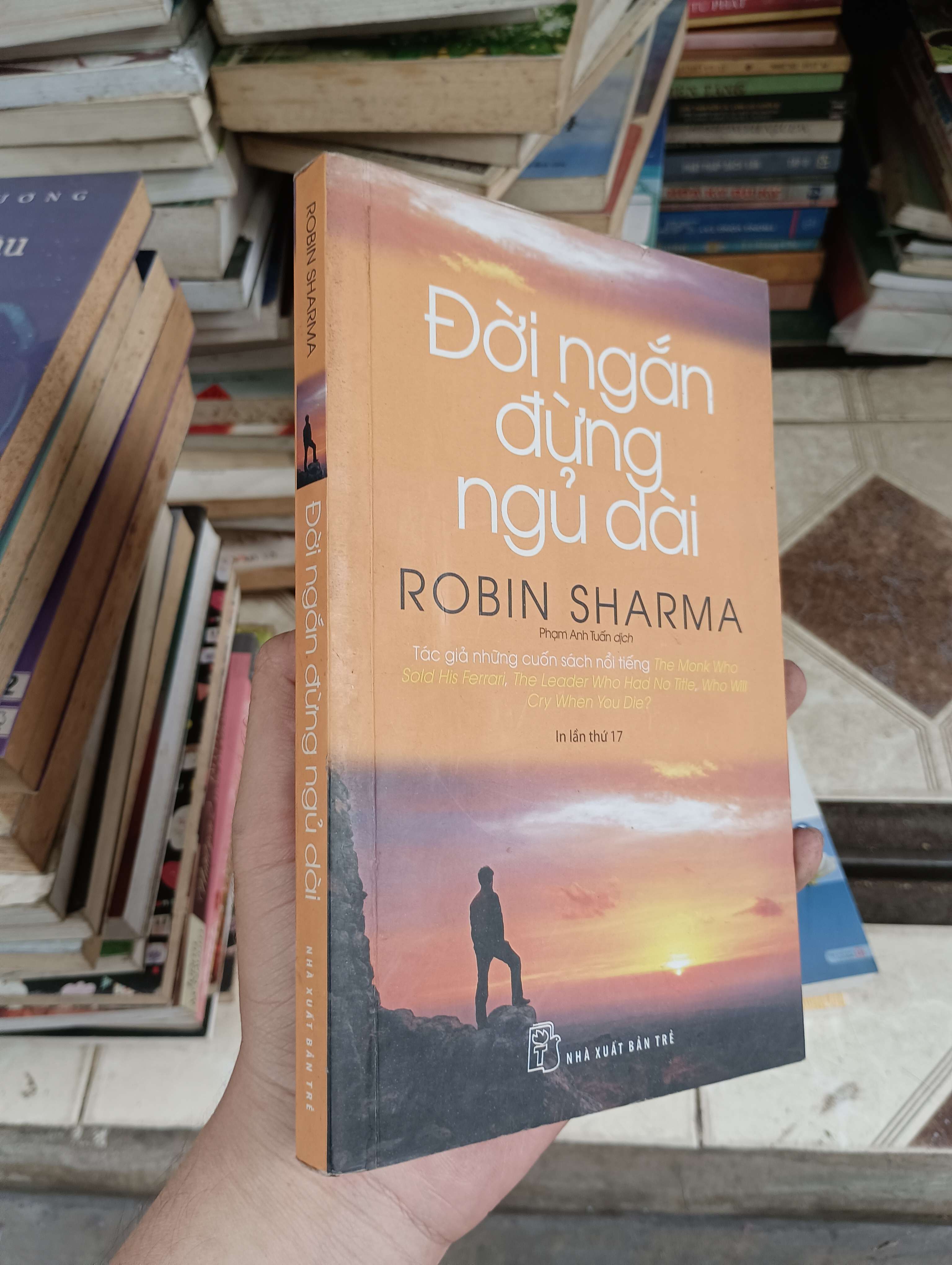 Đời ngắn đừng ngủ dài - Robin Sharma 2017 (Kỹ năng sống) BGB