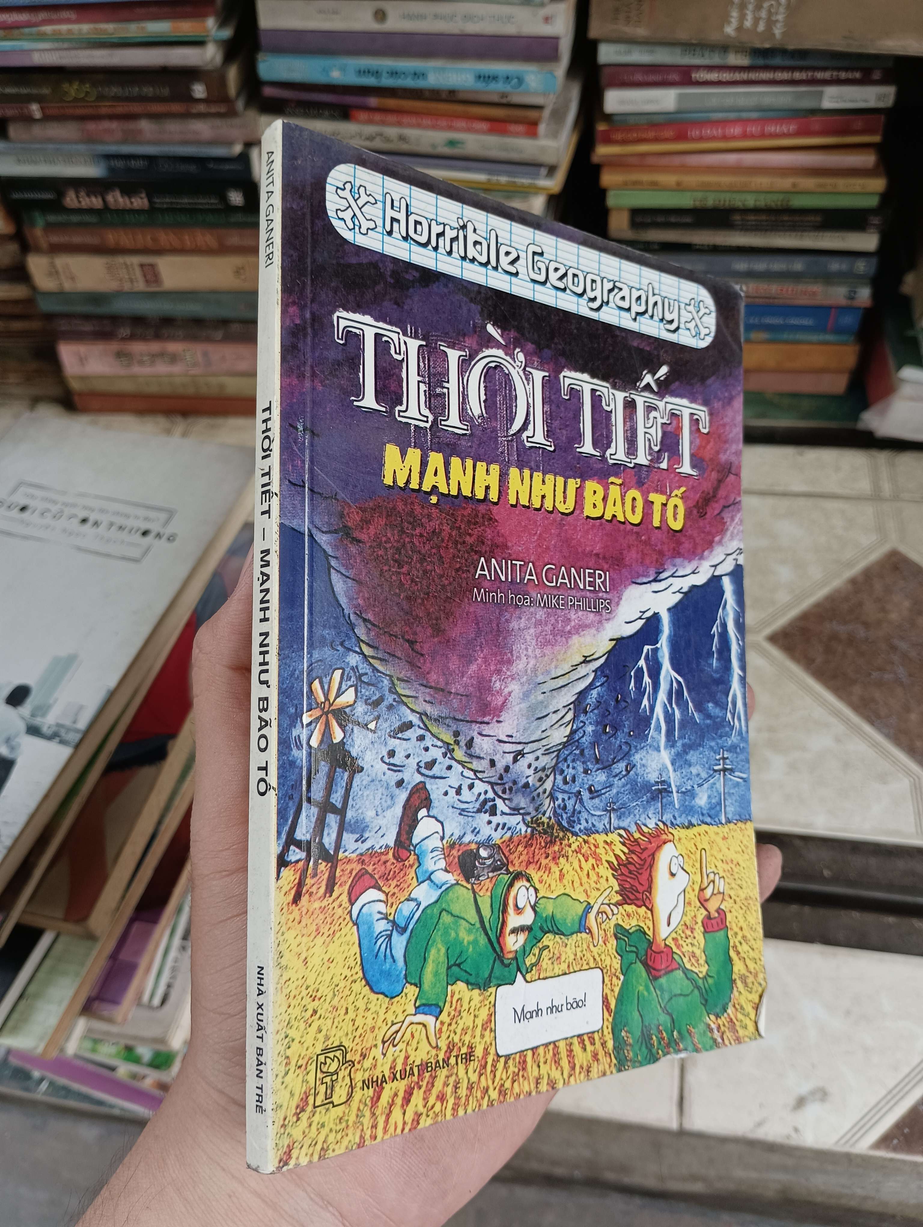 Thời Tiết Mạnh Như Bão Tố - Anita Ganeri 2009 (Sách thiếu nhi) BGB