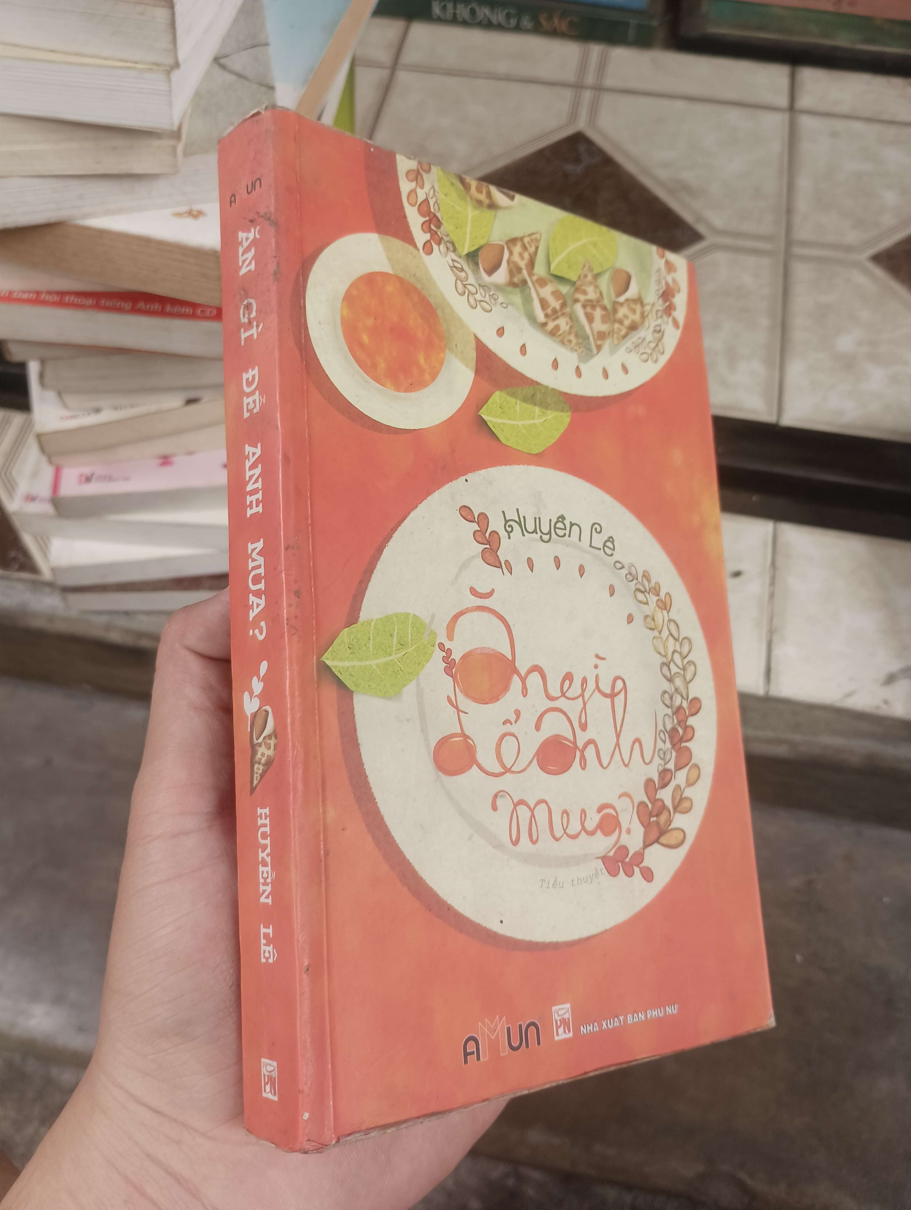 ĂN GÌ ĐỂ ANH MUA? - Huyền Lê 2016 (Tiểu Thuyết) BGB