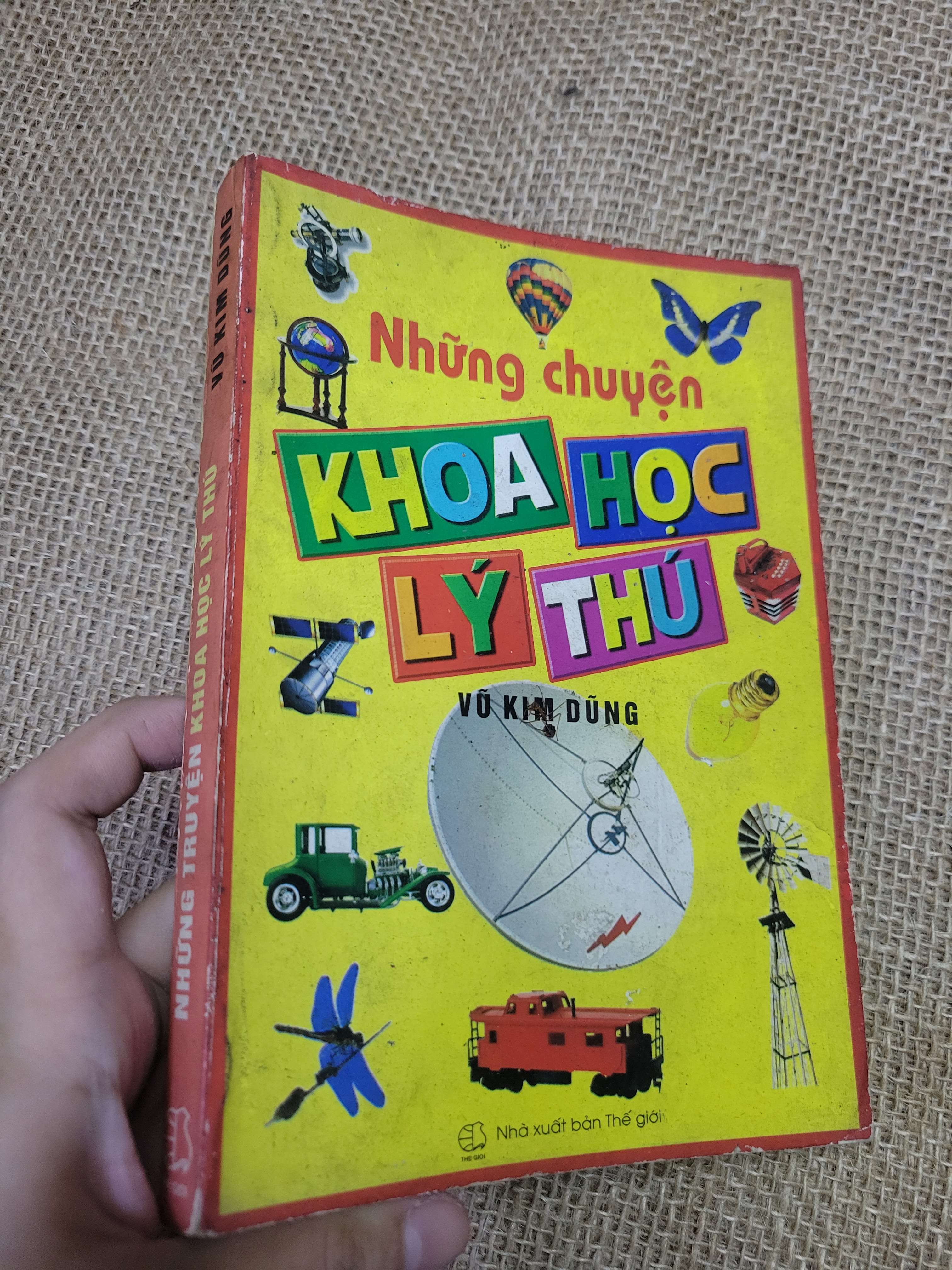 Những chuyện Khoa Học Lý Thú - Vũ Kim Dũng 2006 mới 80% bẩn bìa, ố, có chữ ký (Sách kiến thức tổng hợp) HLSC