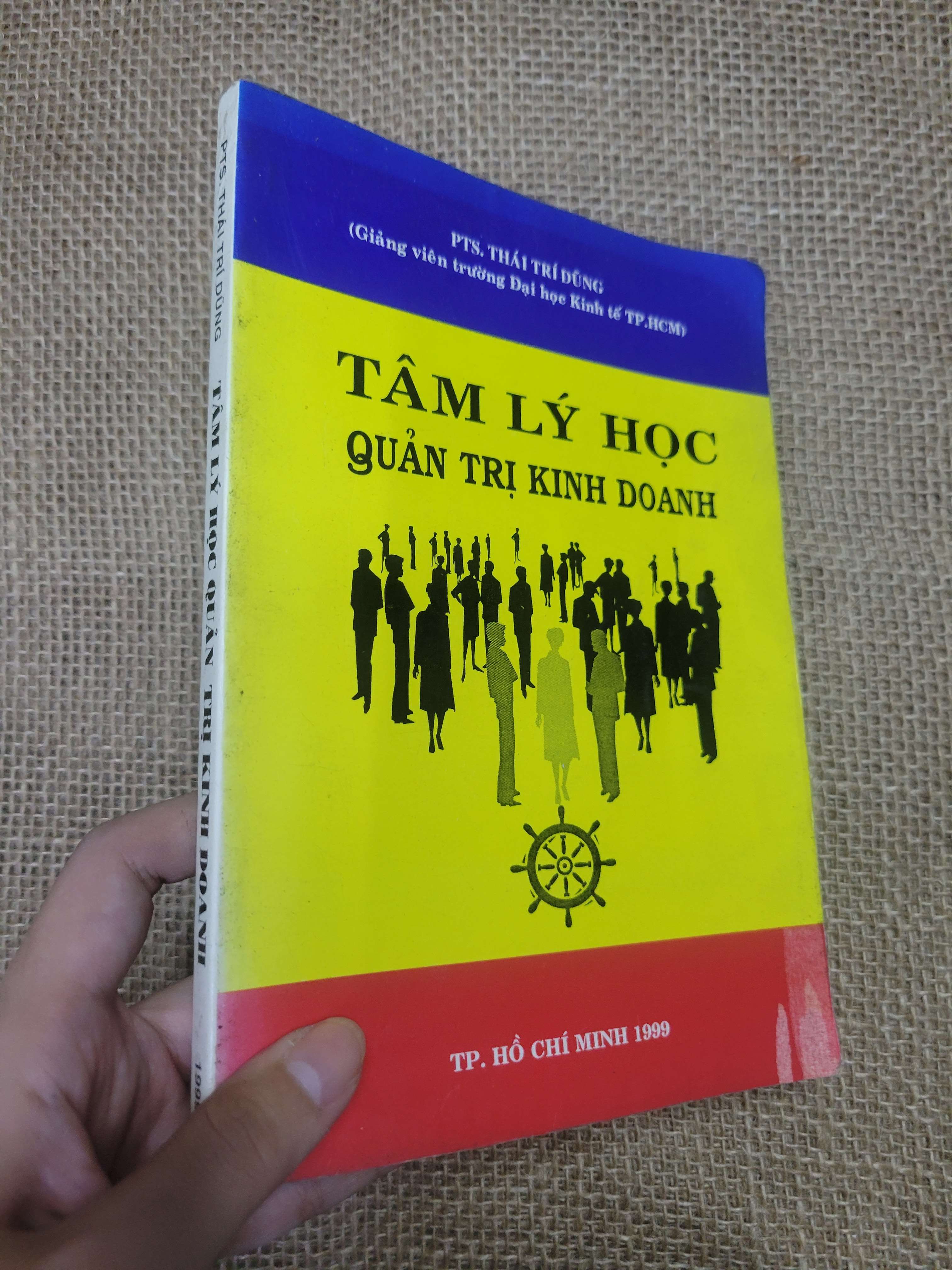 Tâm Lý Học Quản Trị Kinh Doanh - PTS. Thái Trí Dũng 1999 mới 80% bẩn bìa, ố, có chữ ký (Kinh doanh - Marketing) HLSC